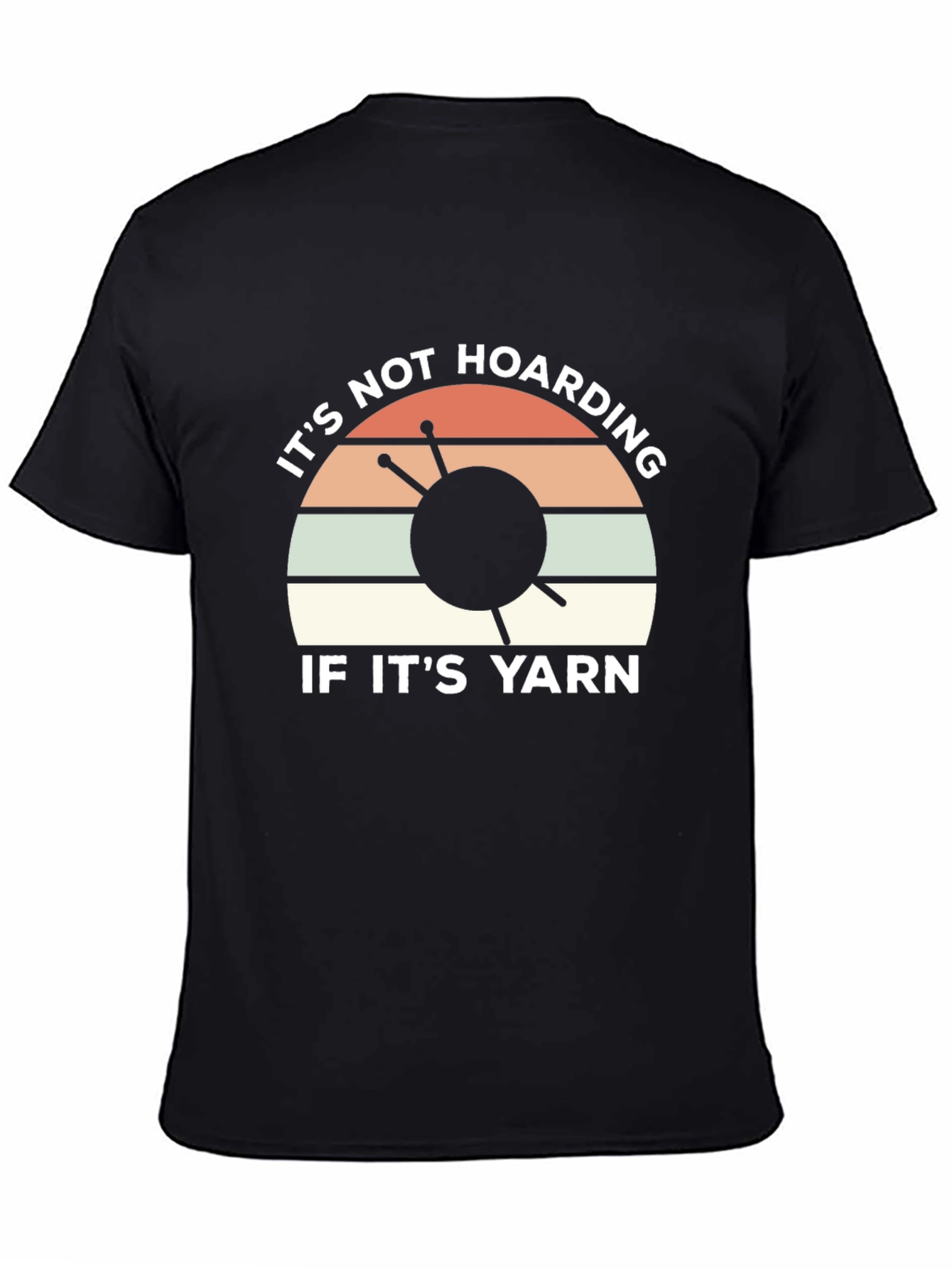 Black It's Not Hoarding If It's Yarn T-Shirt view 4