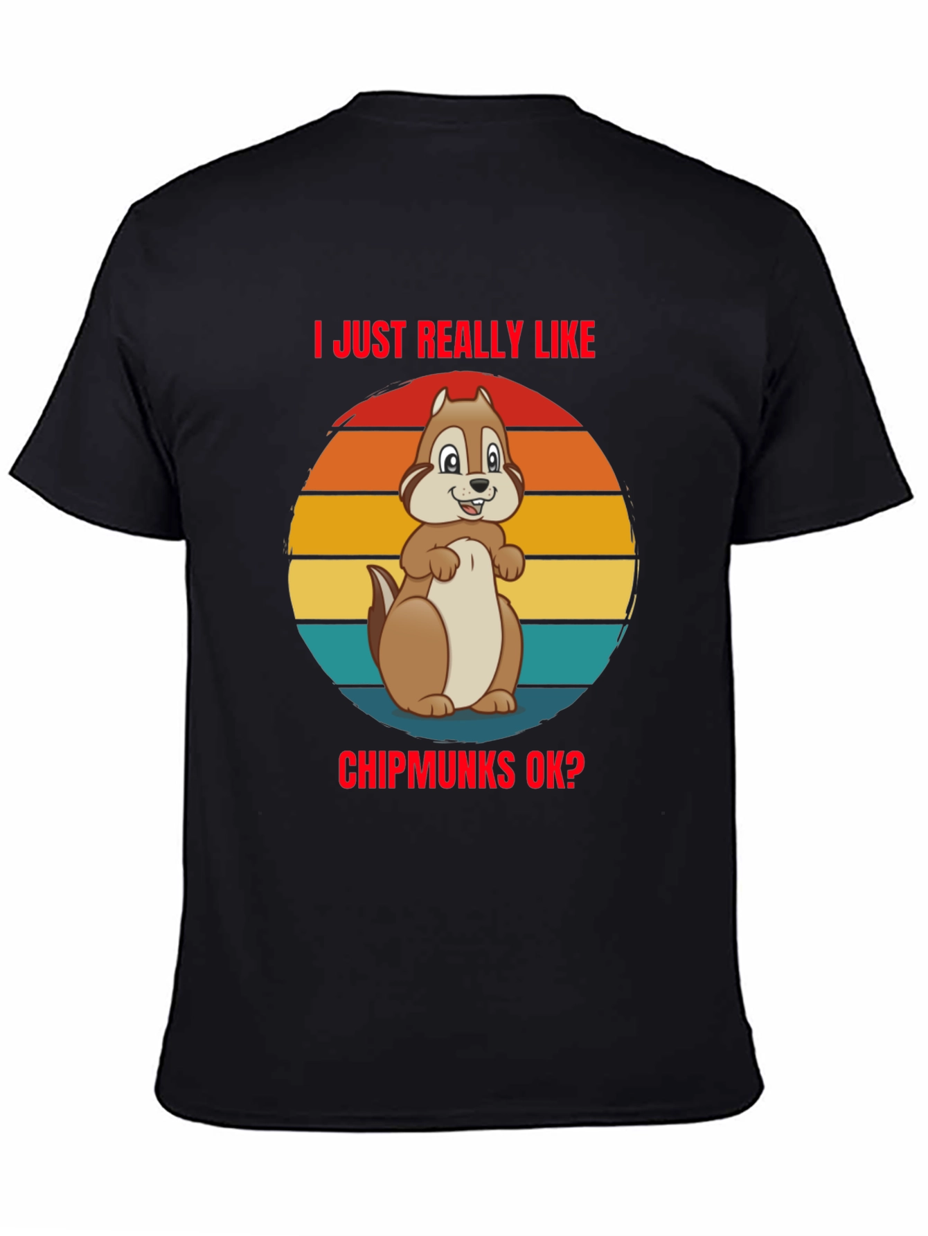 Black I Just Really Like Chipmunks OK? Graphic Tee view 4