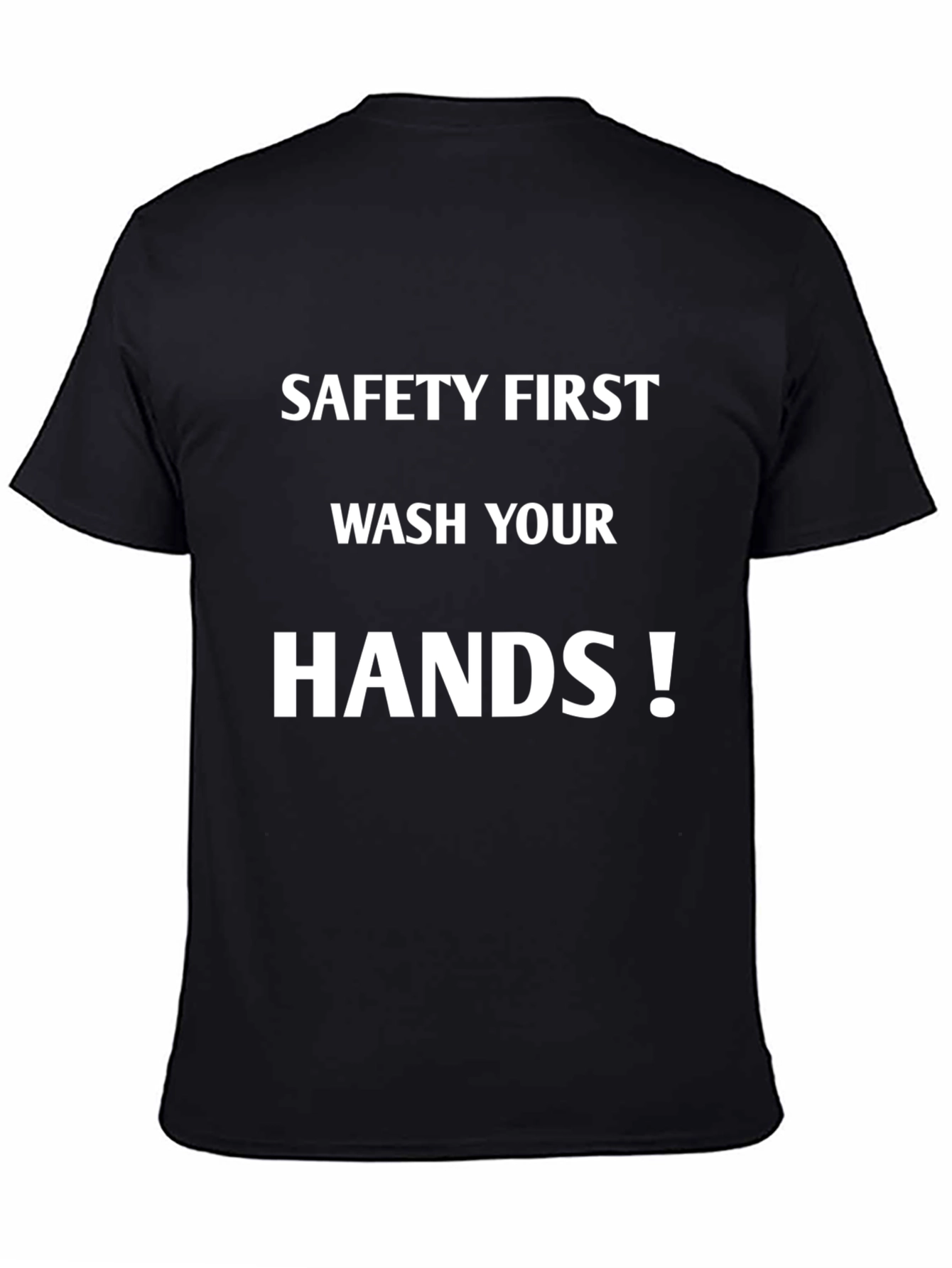 Black Safety First Wash Your Hands T-Shirt view 4
