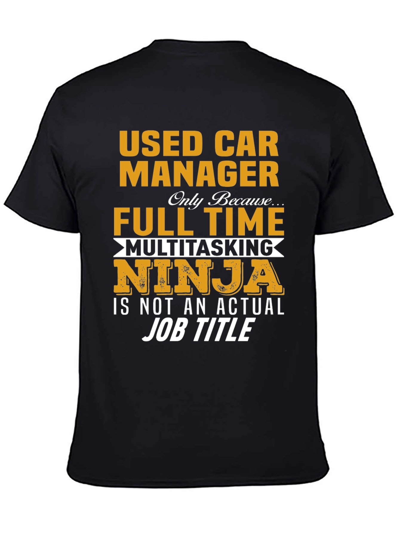 Black Used Car Manager Full Time Ninja T-Shirt view 4