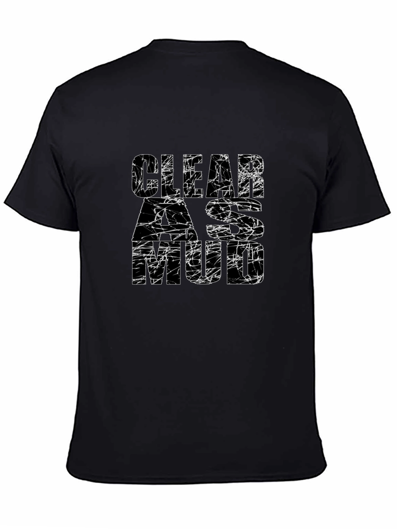 Black Clear as Mud Graphic Tee - Funny Sarcastic T-Shirt view 4