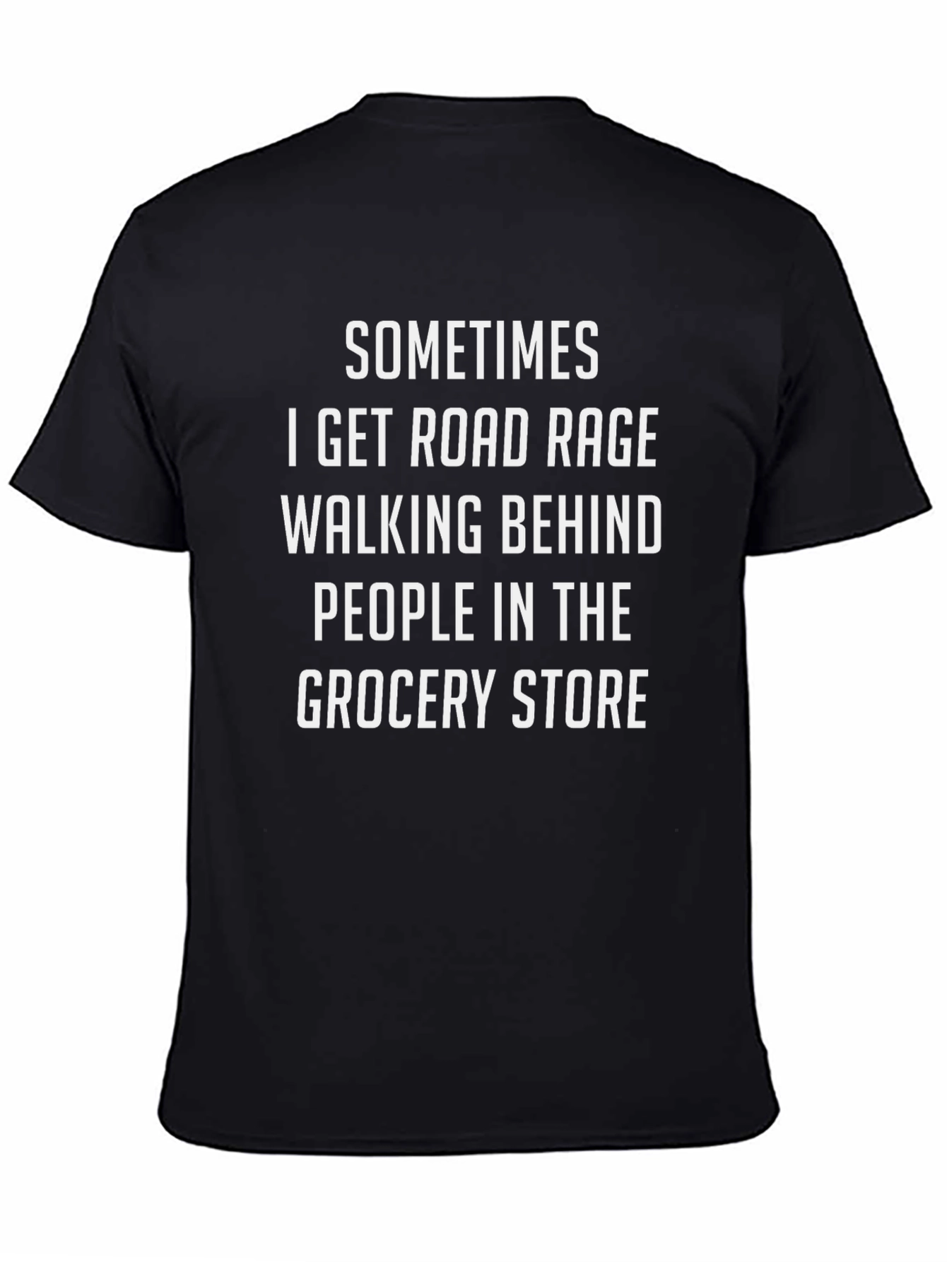 Black Road Rage Grocery Store T-Shirt - Funny Slogan Tee view 4