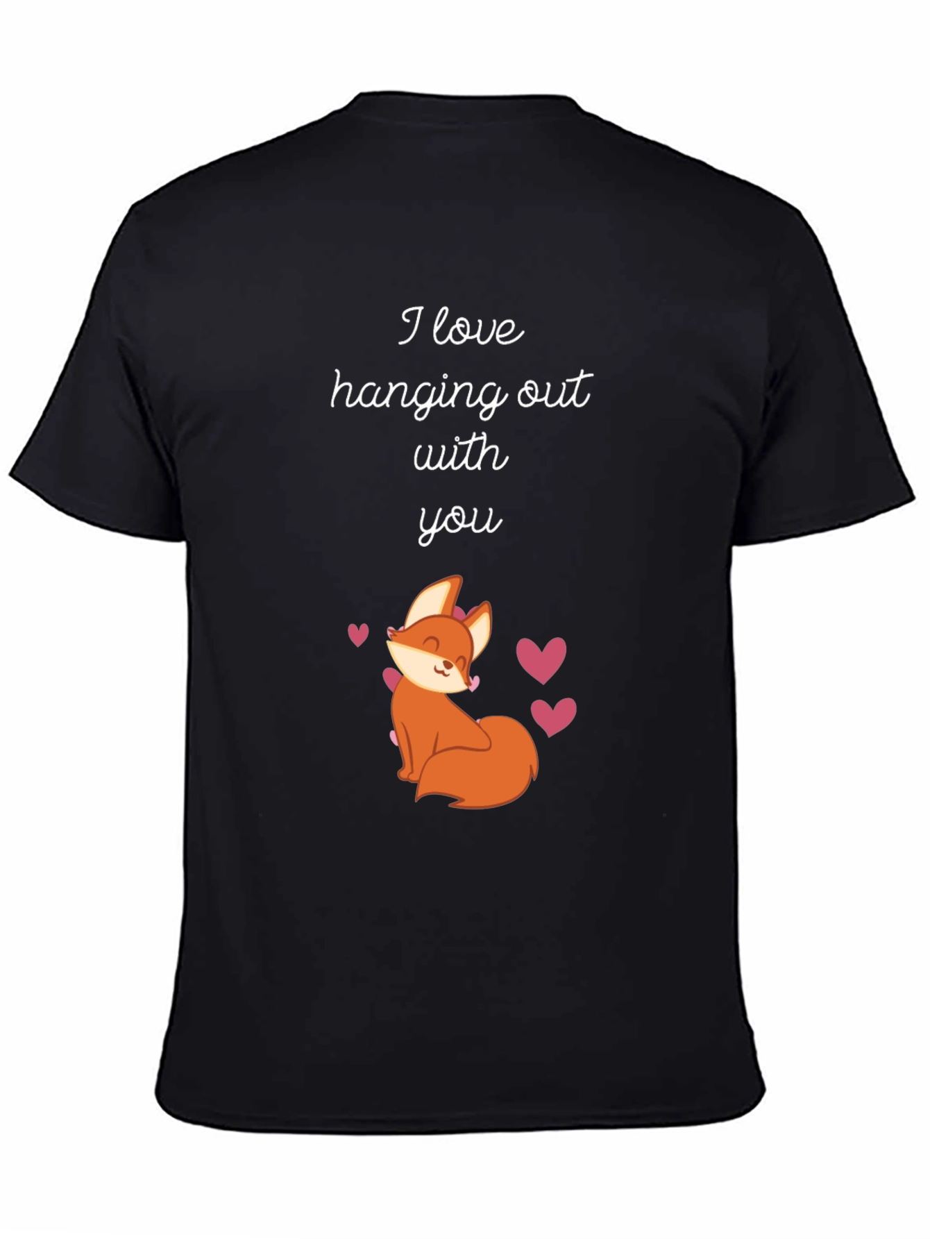 Black Cute Fox T-Shirt - I Love Hanging Out With You! view 4