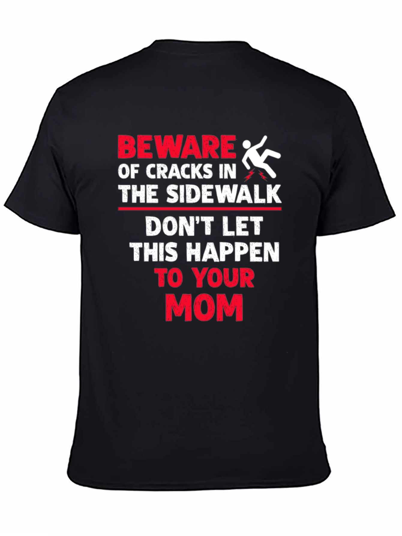 Black Beware Cracks Sidewalk Funny Mom Graphic Tee view 4