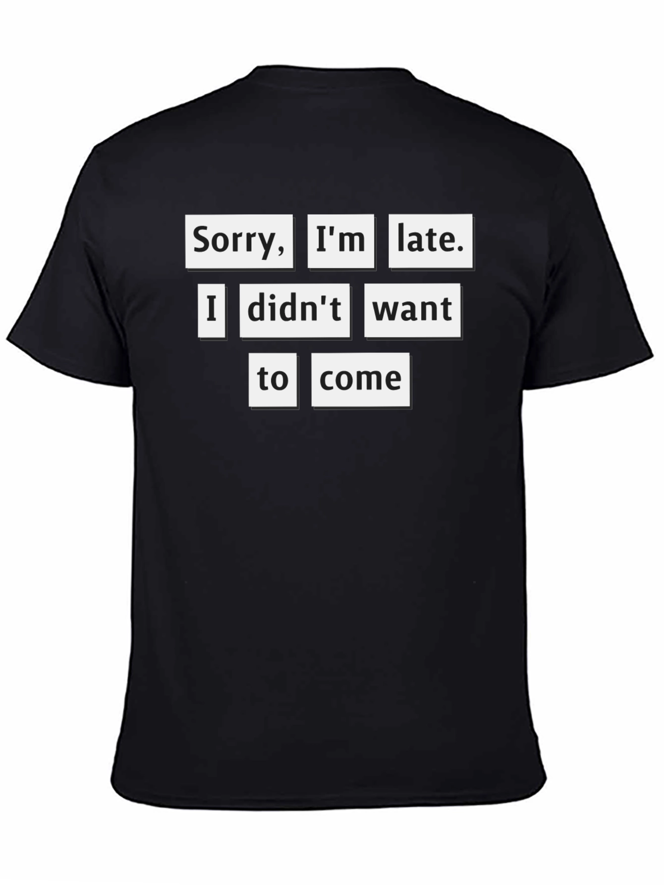 Black Sarcastic "Sorry I'm Late" Graphic Tee view 4