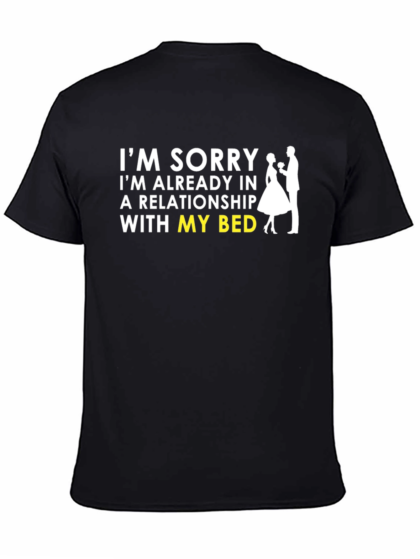 Black Sorry Already in Relationship with My Bed Black T-Shirt view 4