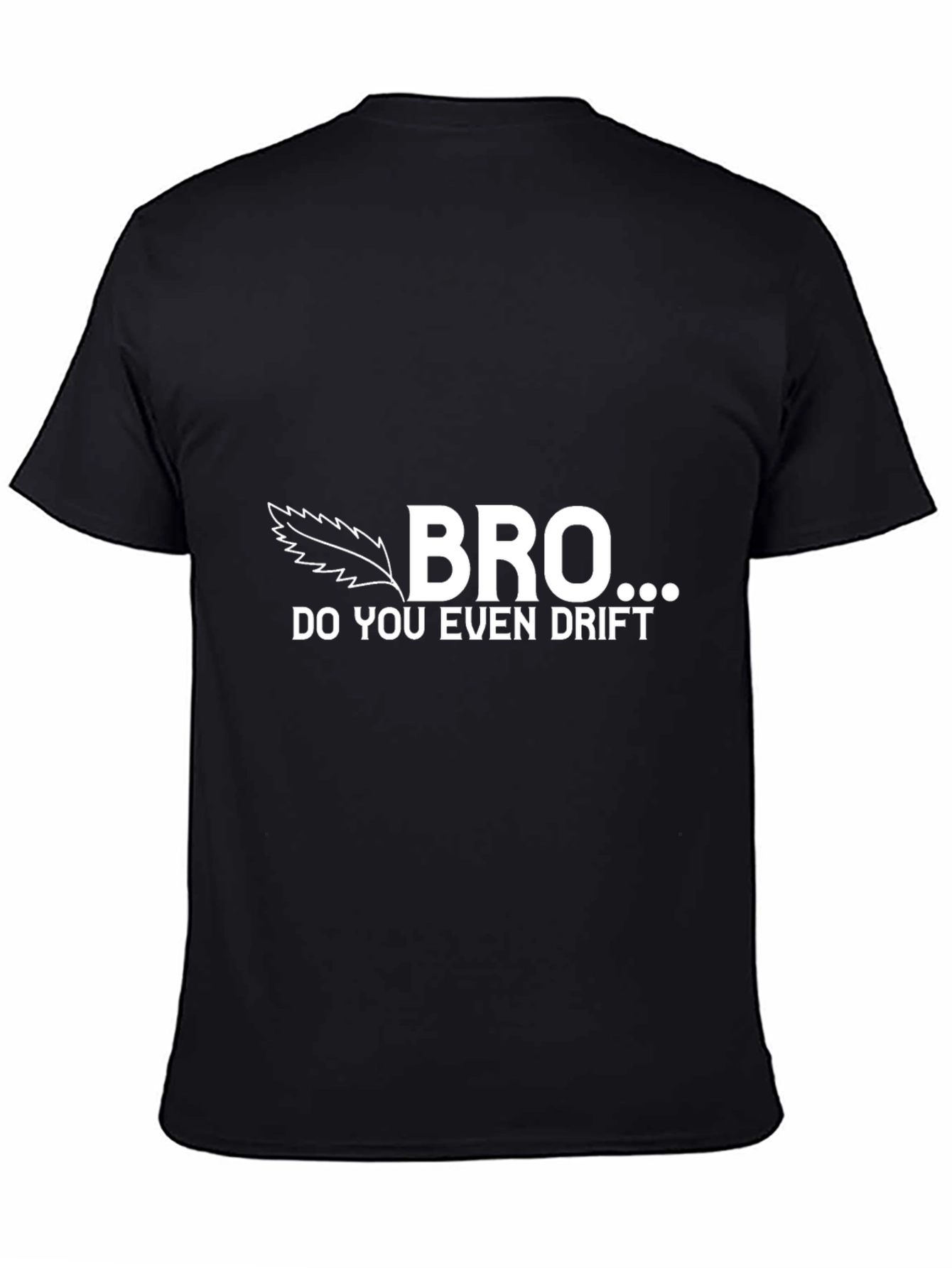 Black Bro Do You Even Drift T-Shirt - Funny Car Culture Tee view 4