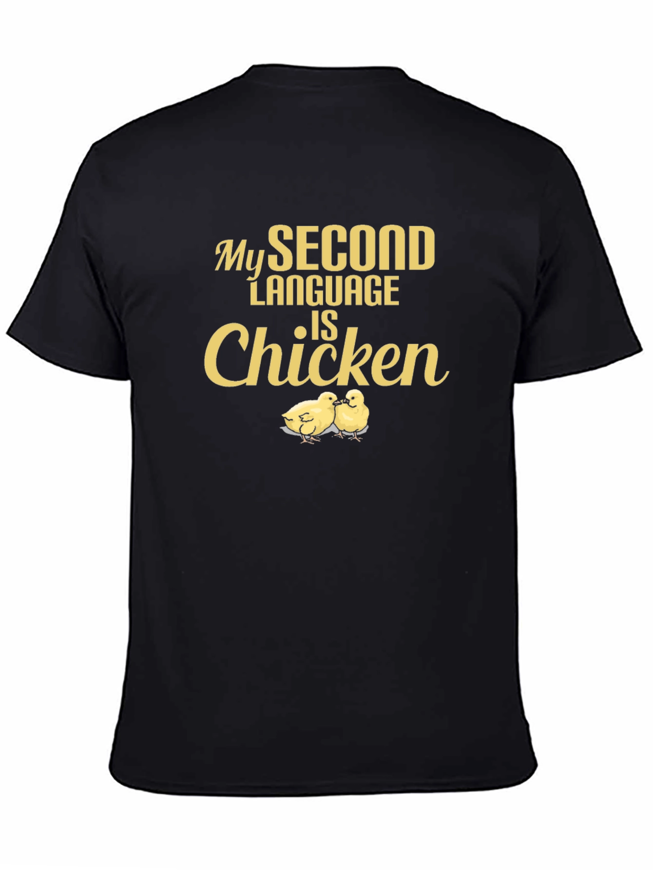 Black My Second Language is Chicken - Funny T-Shirt view 4
