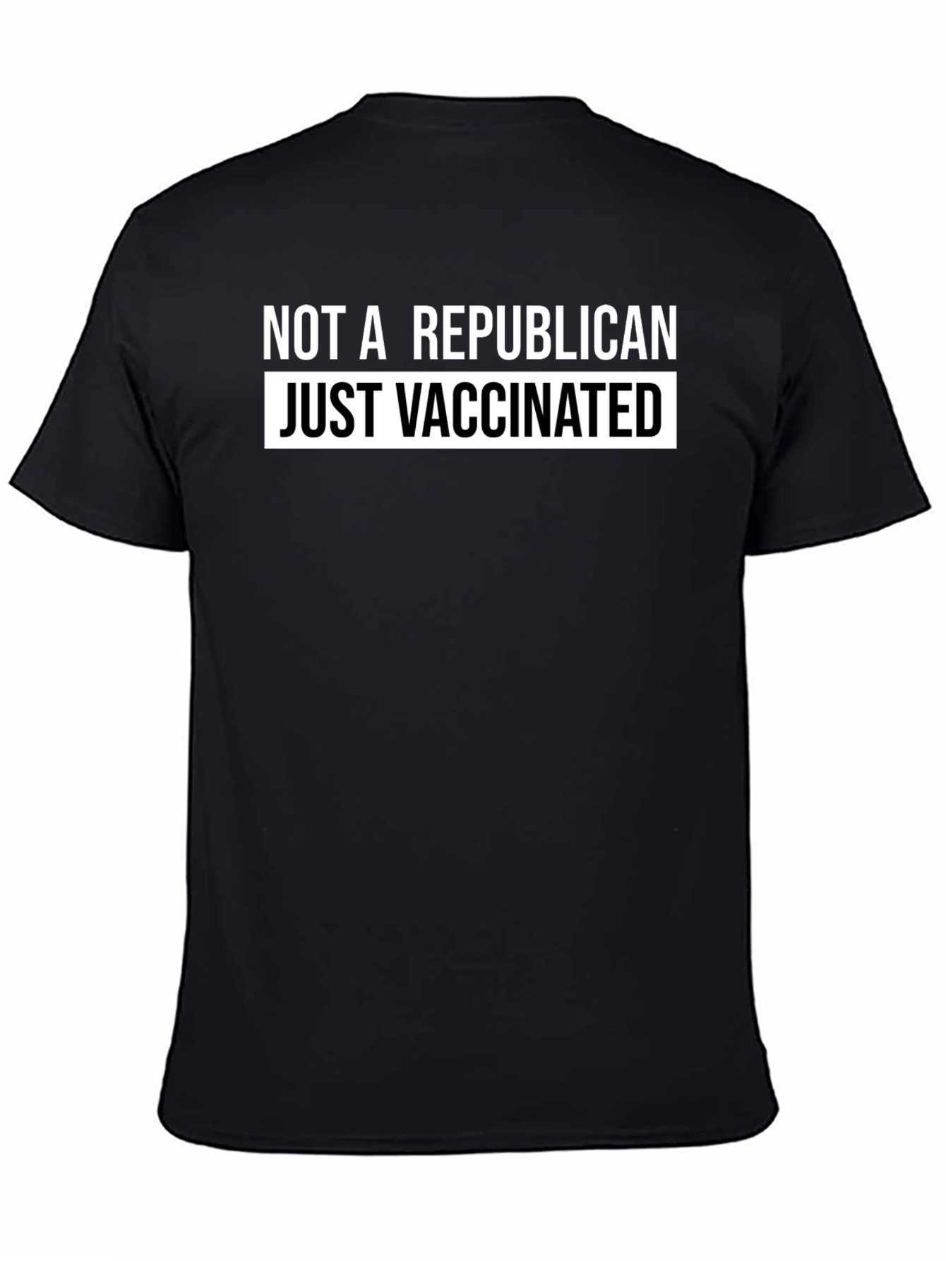 Black Not a Republican Just Vaccinated Graphic Tee view 4