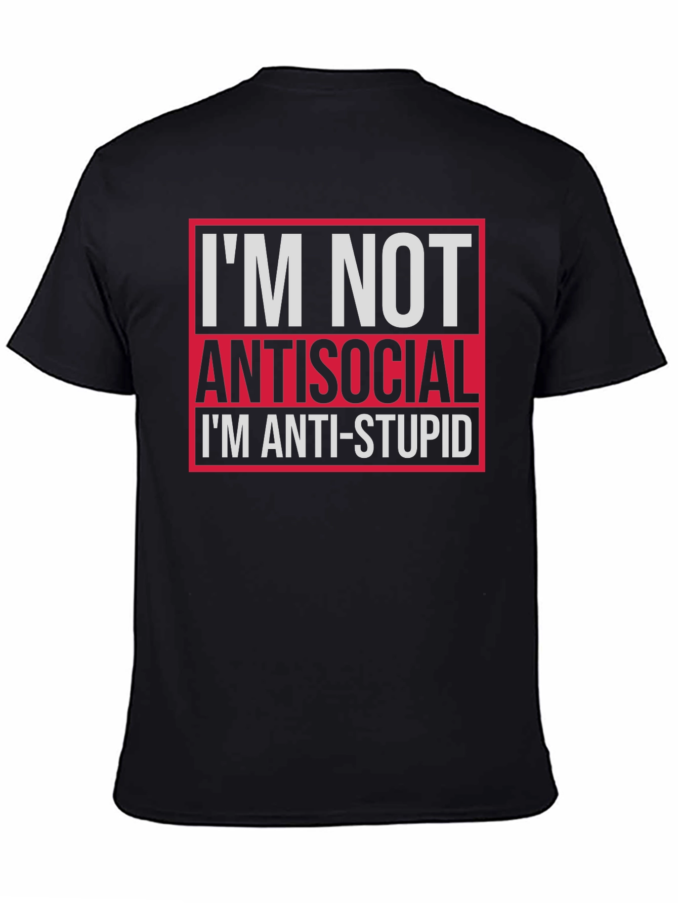 Black I'm Not Antisocial Anti-Stupid Graphic Tee view 4