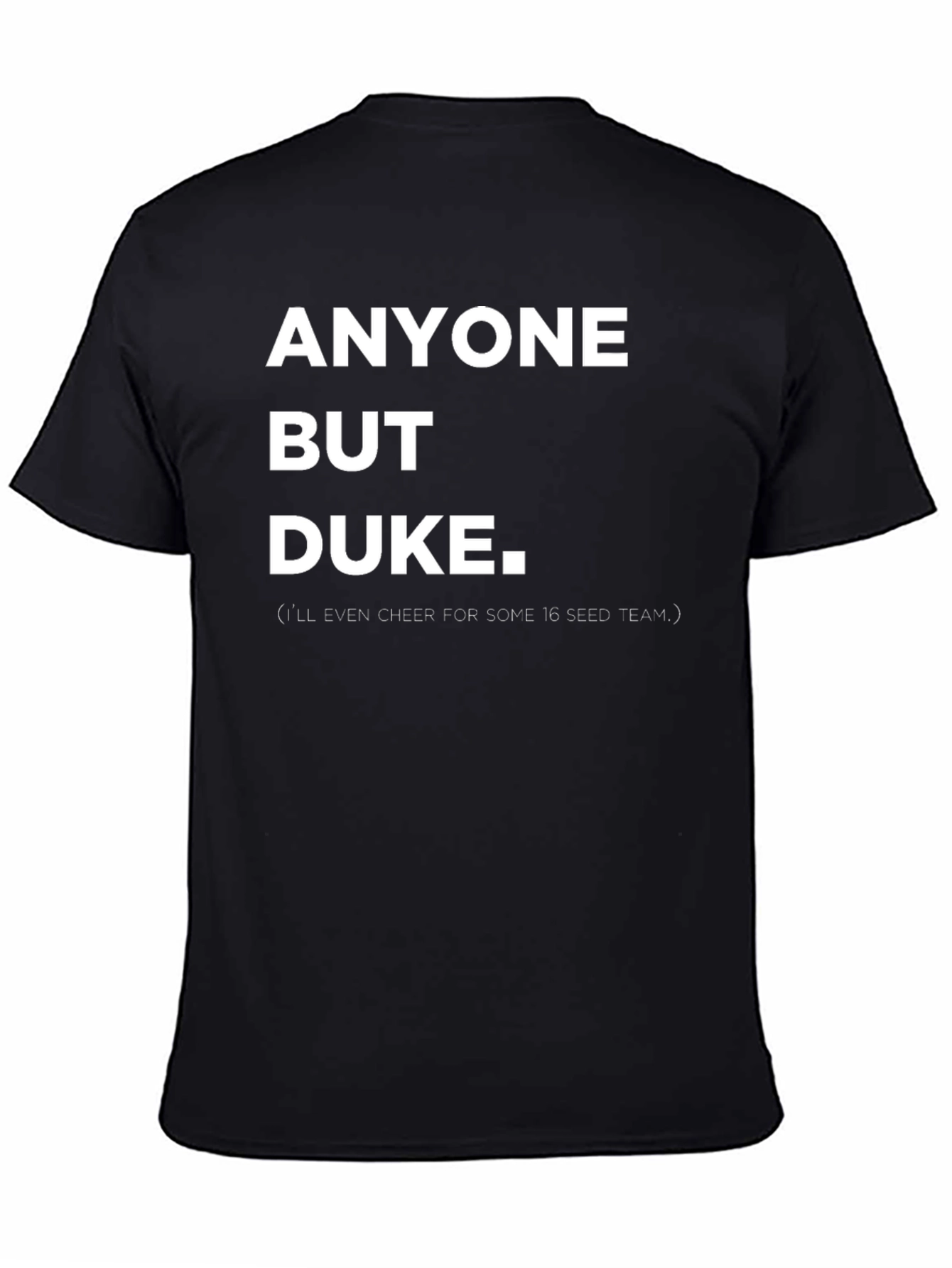 Black Anyone But Duke T-Shirt - College Basketball Fan Apparel view 4