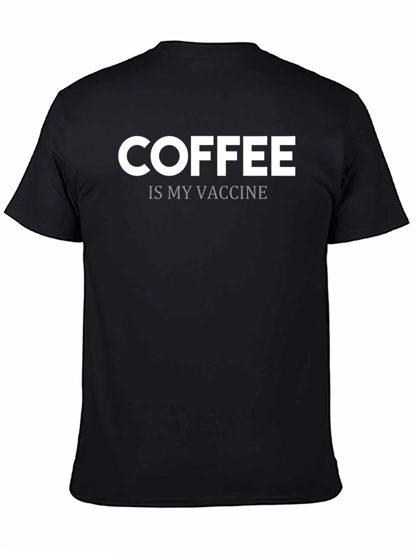 Black Coffee is My Vaccine T-Shirt - Sarcastic Graphic Tee view 4