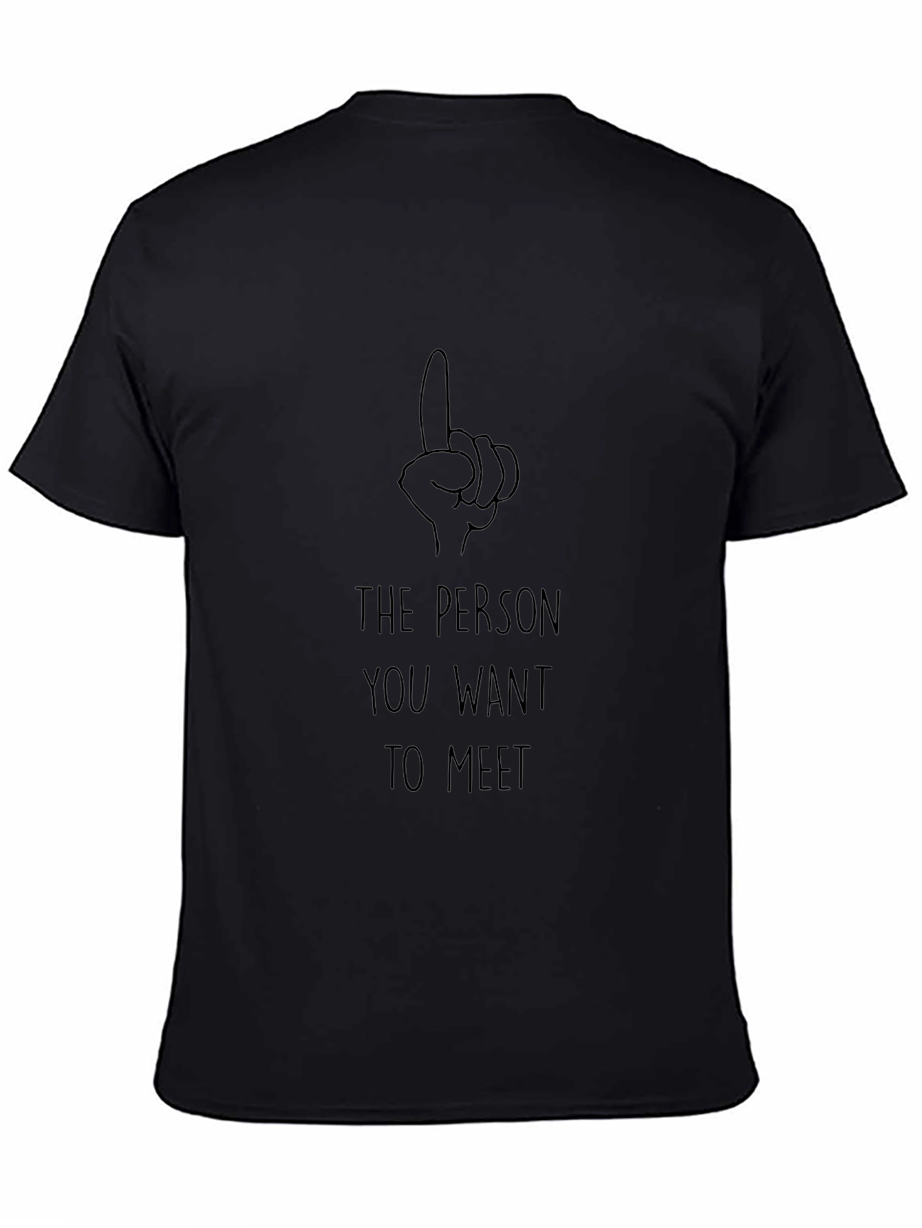 Black Funny Graphic Tee: The Person You Want to Meet view 4