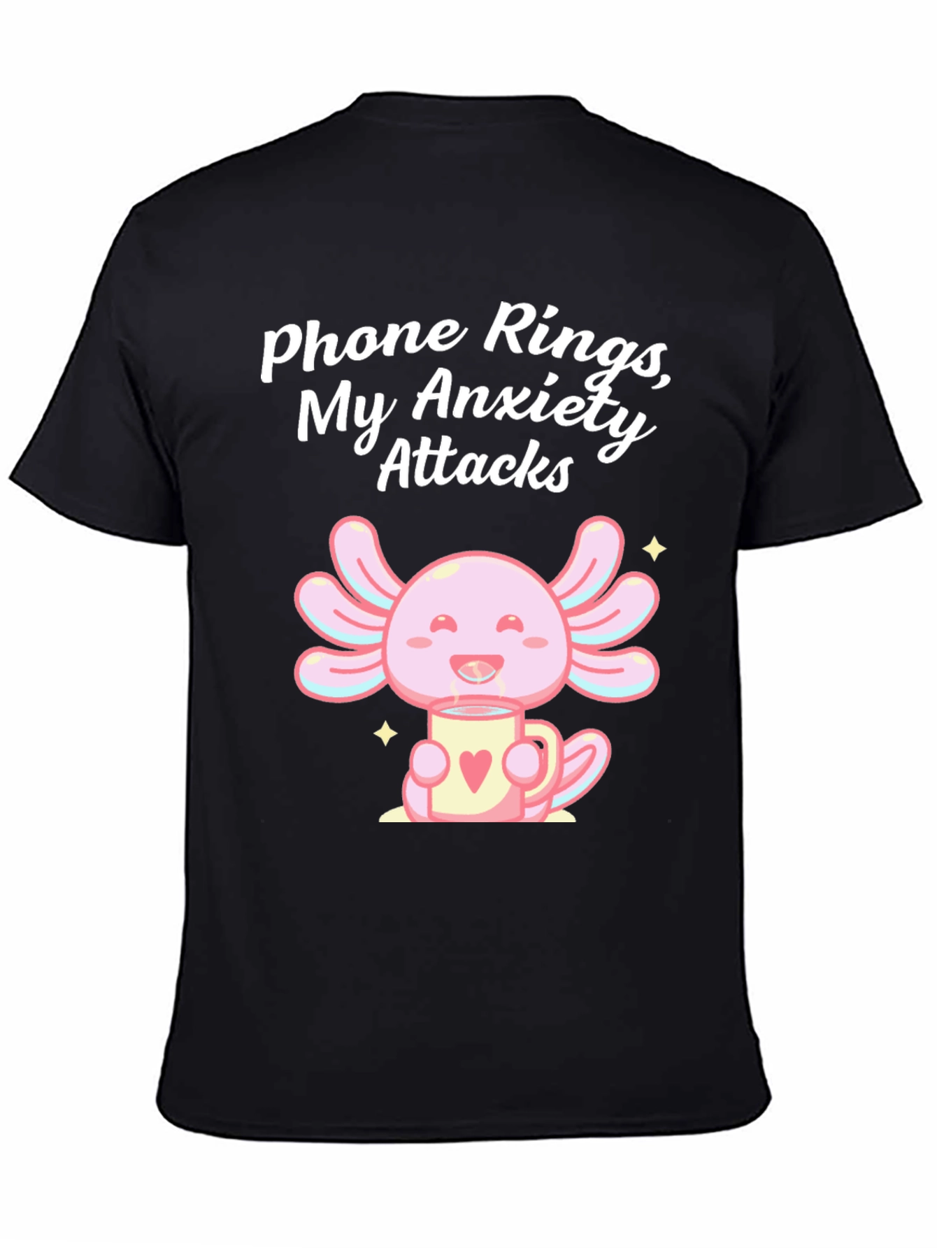 Black Anxiety Axolotl T-Shirt - Phone Rings, My Anxiety Attacks view 4