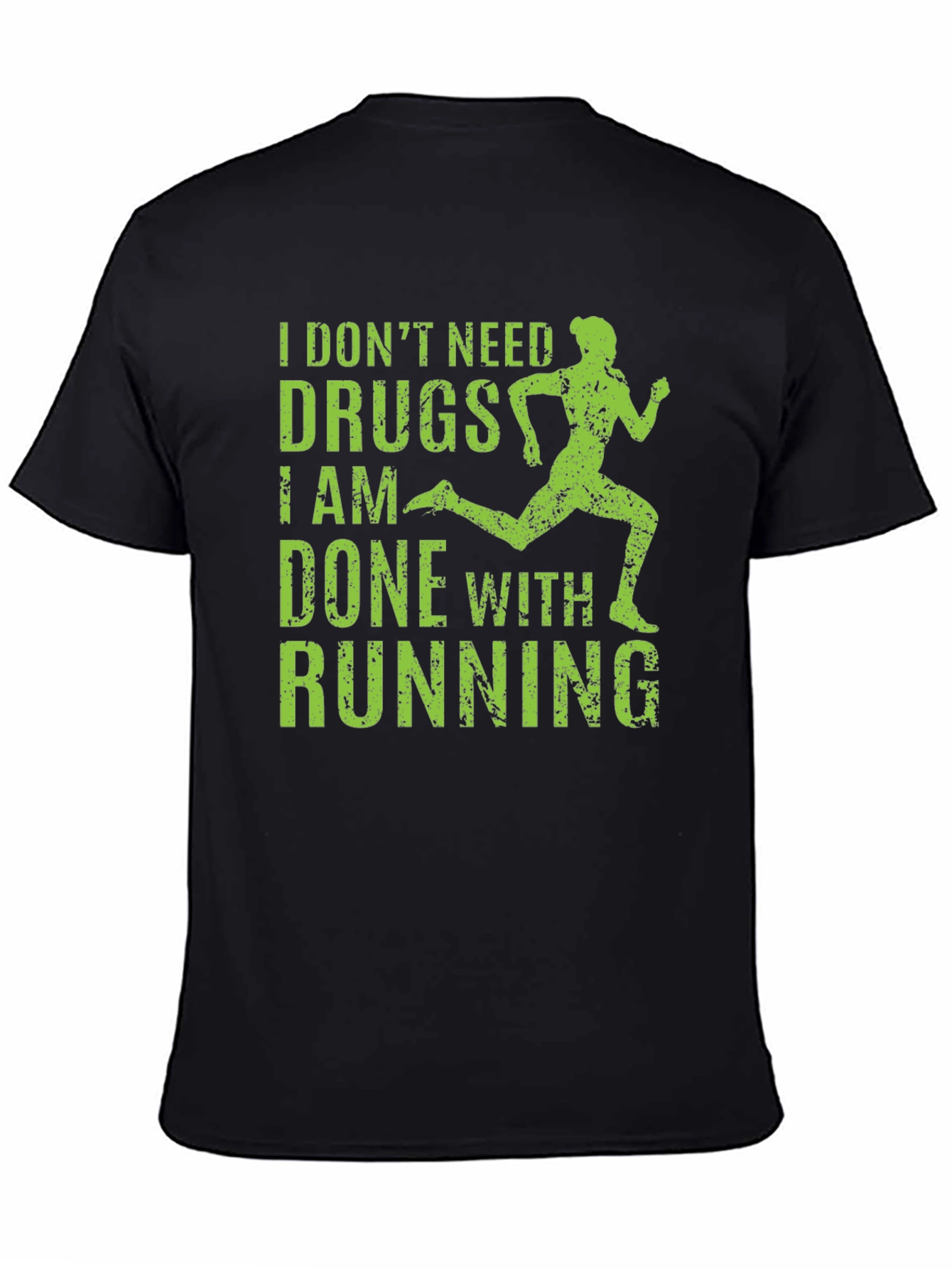 Black Funny Running Shirt: I Don't Need Drugs, I Am Done with Running Tee view 4