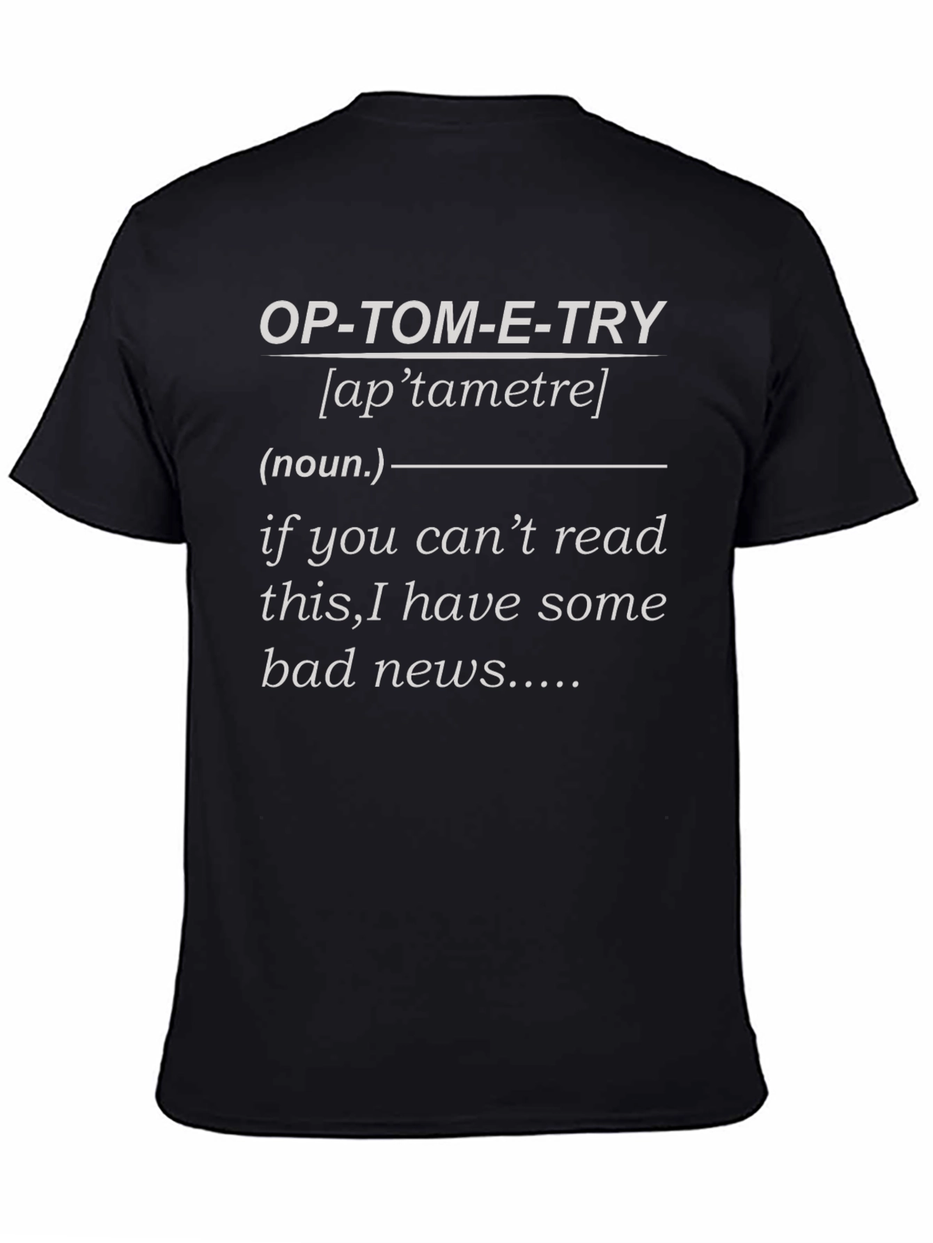 Black Optometry Pun T-Shirt - Funny Eye Exam Gift view 4