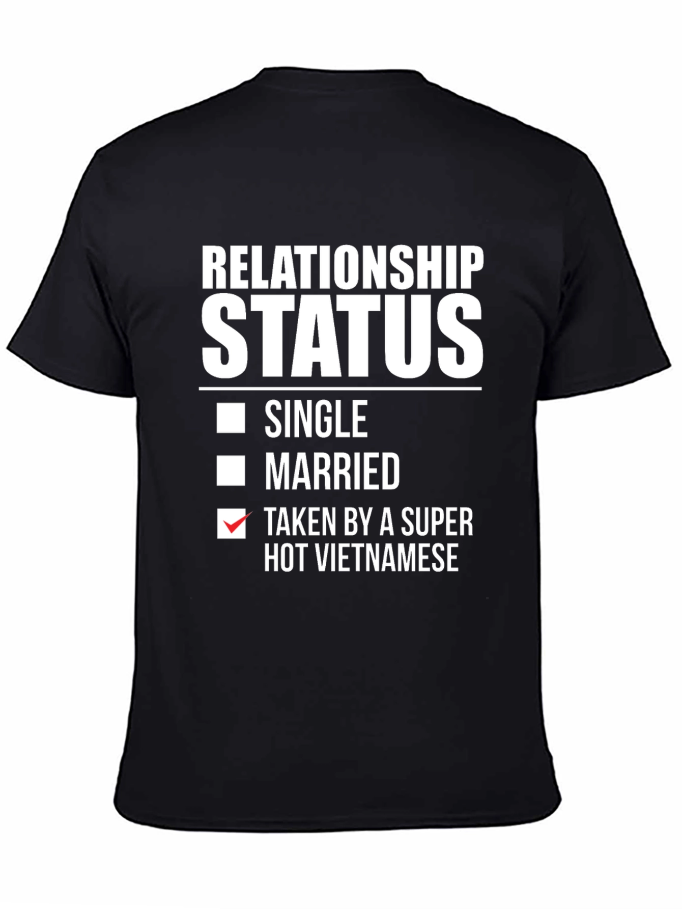 Black Relationship Status T-Shirt: Taken By Vietnamese view 4