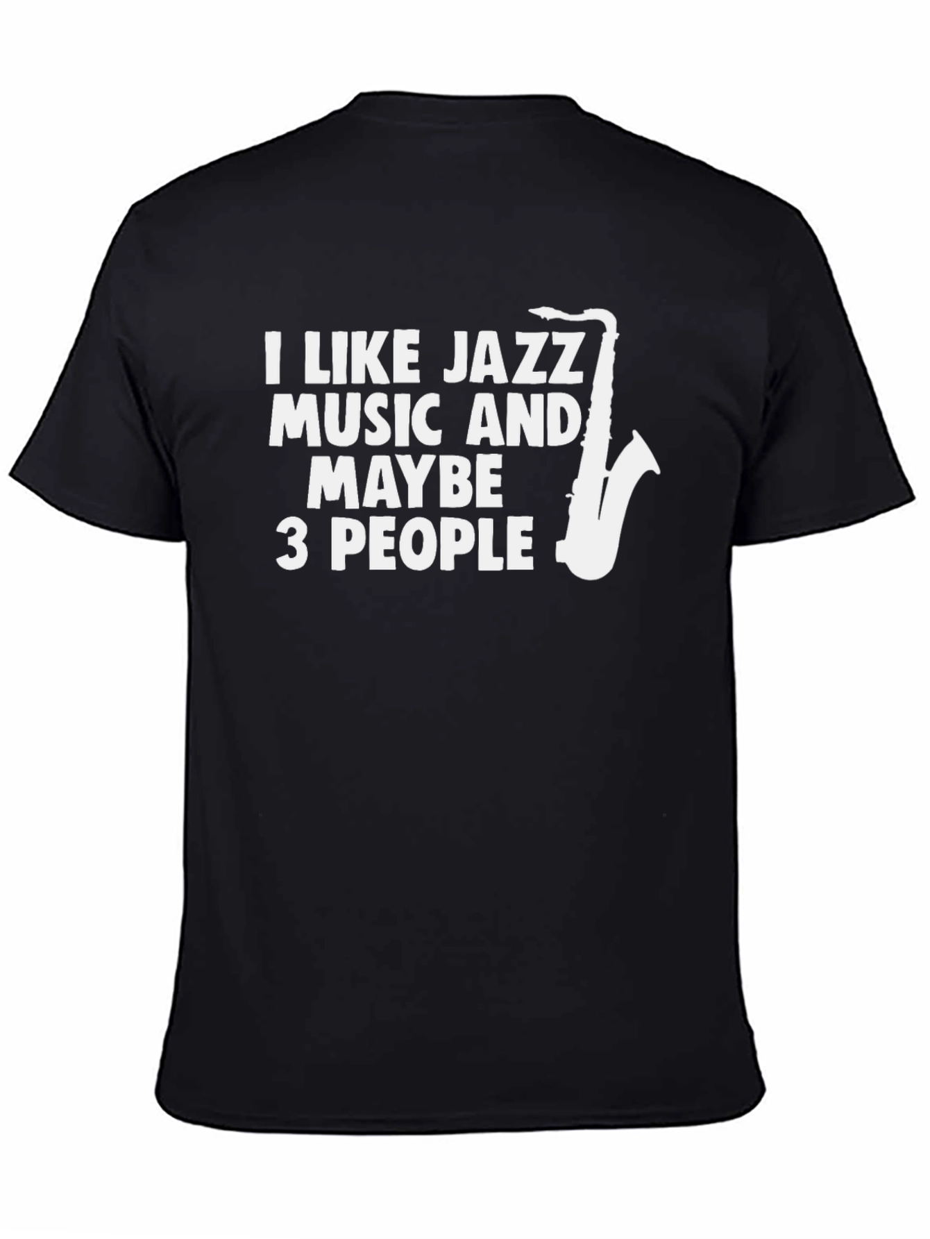 Black Jazz Music Lover T-Shirt - I Like Jazz and Maybe 3 People view 4