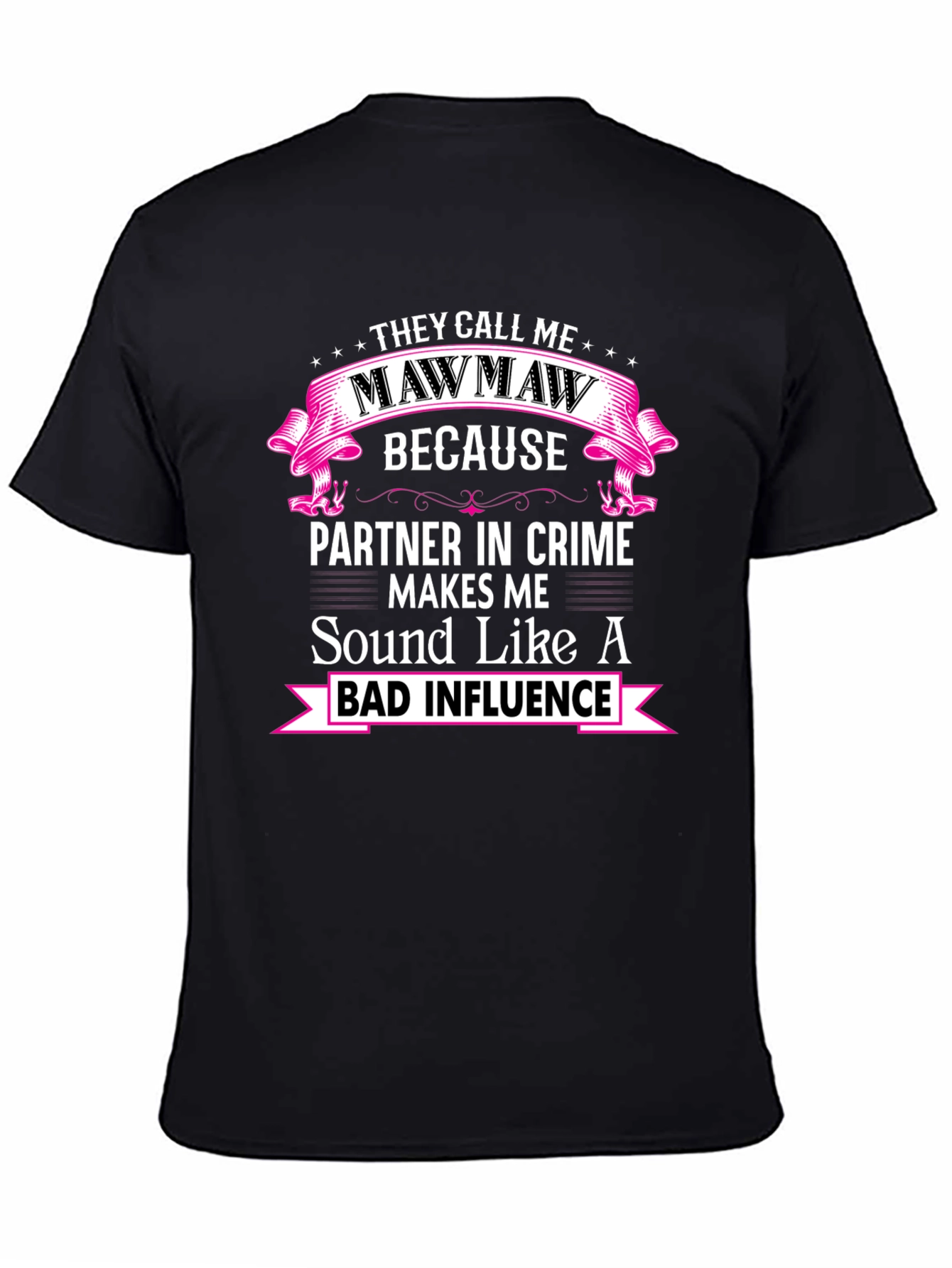 Black Mawmaw Bad Influence Funny Graphic T-Shirt view 4