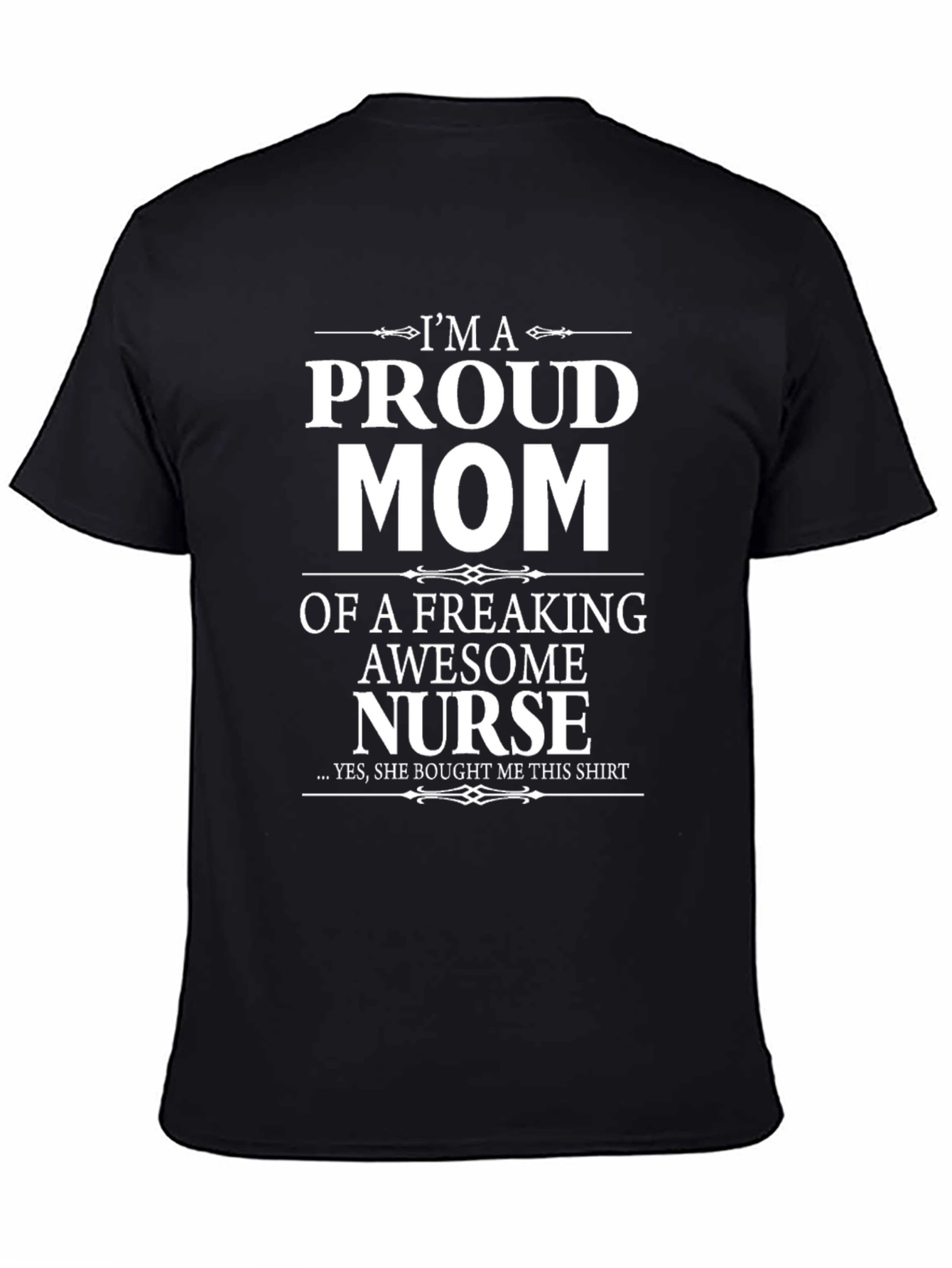 Proud Mom of Awesome Nurse Graphic T-Shirt - 4