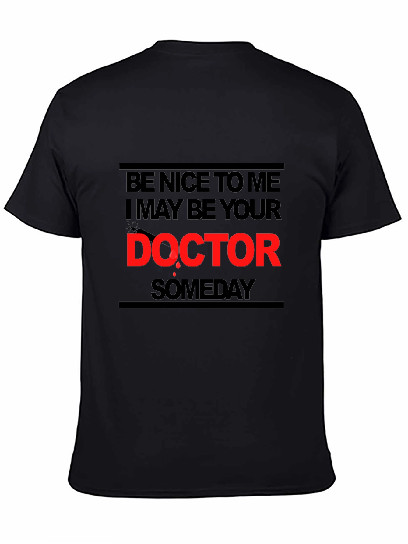 Black Be Nice To Me I May Be Your Doctor T-Shirt view 4