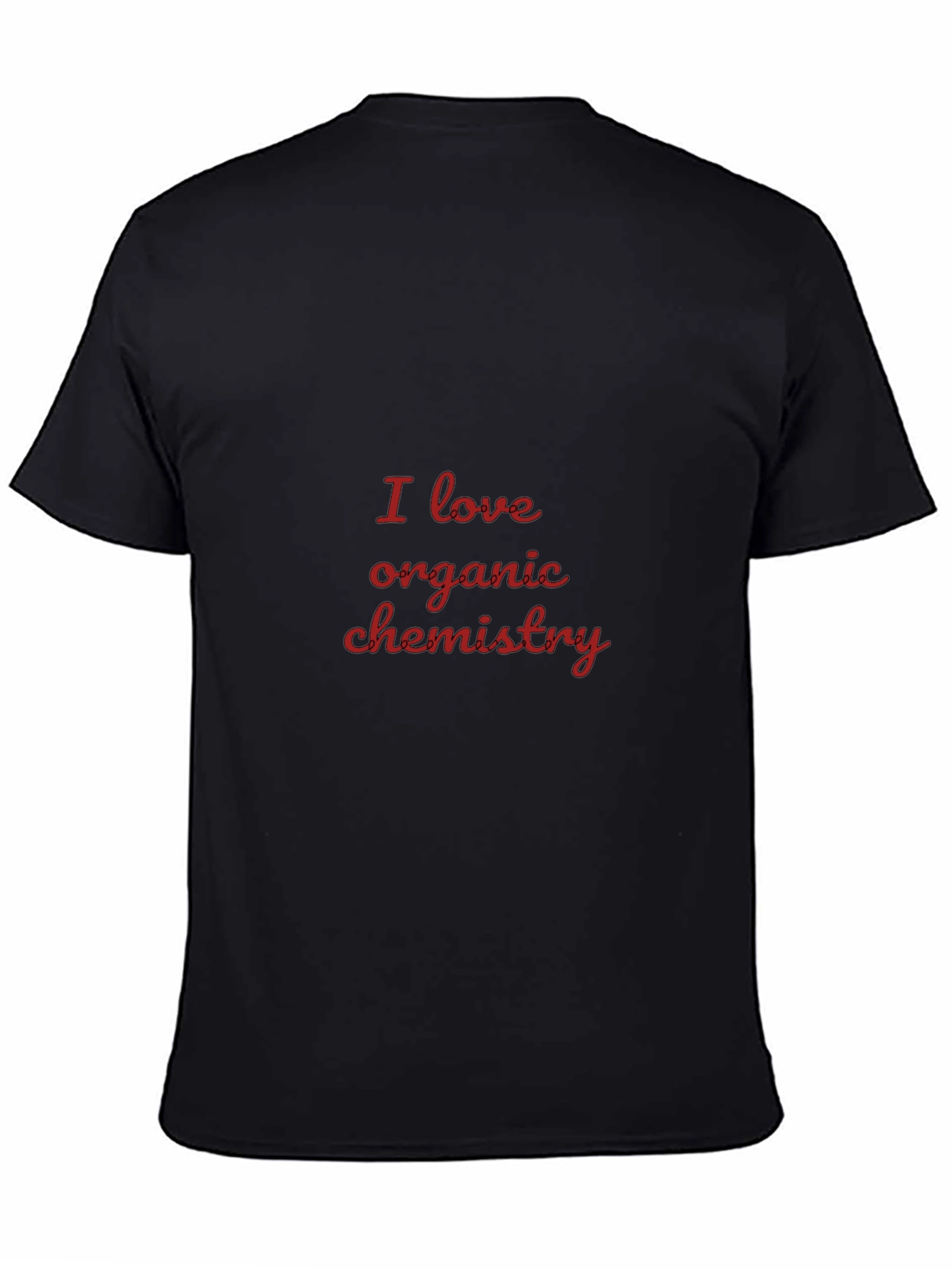 I Love Organic Chemistry Graphic T-Shirt - 4