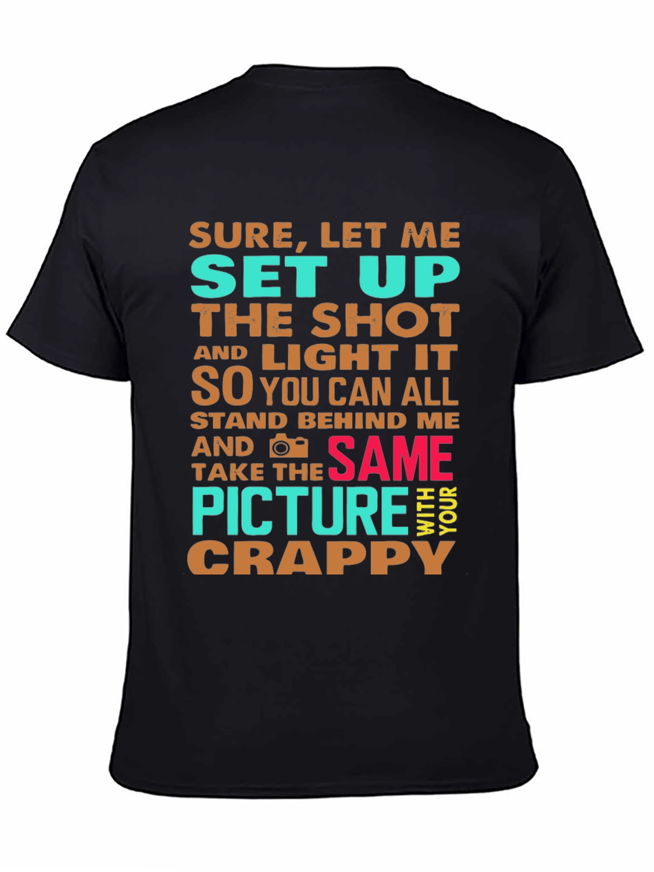 Black Funny Photographer T-Shirt - Set Up The Shot view 4