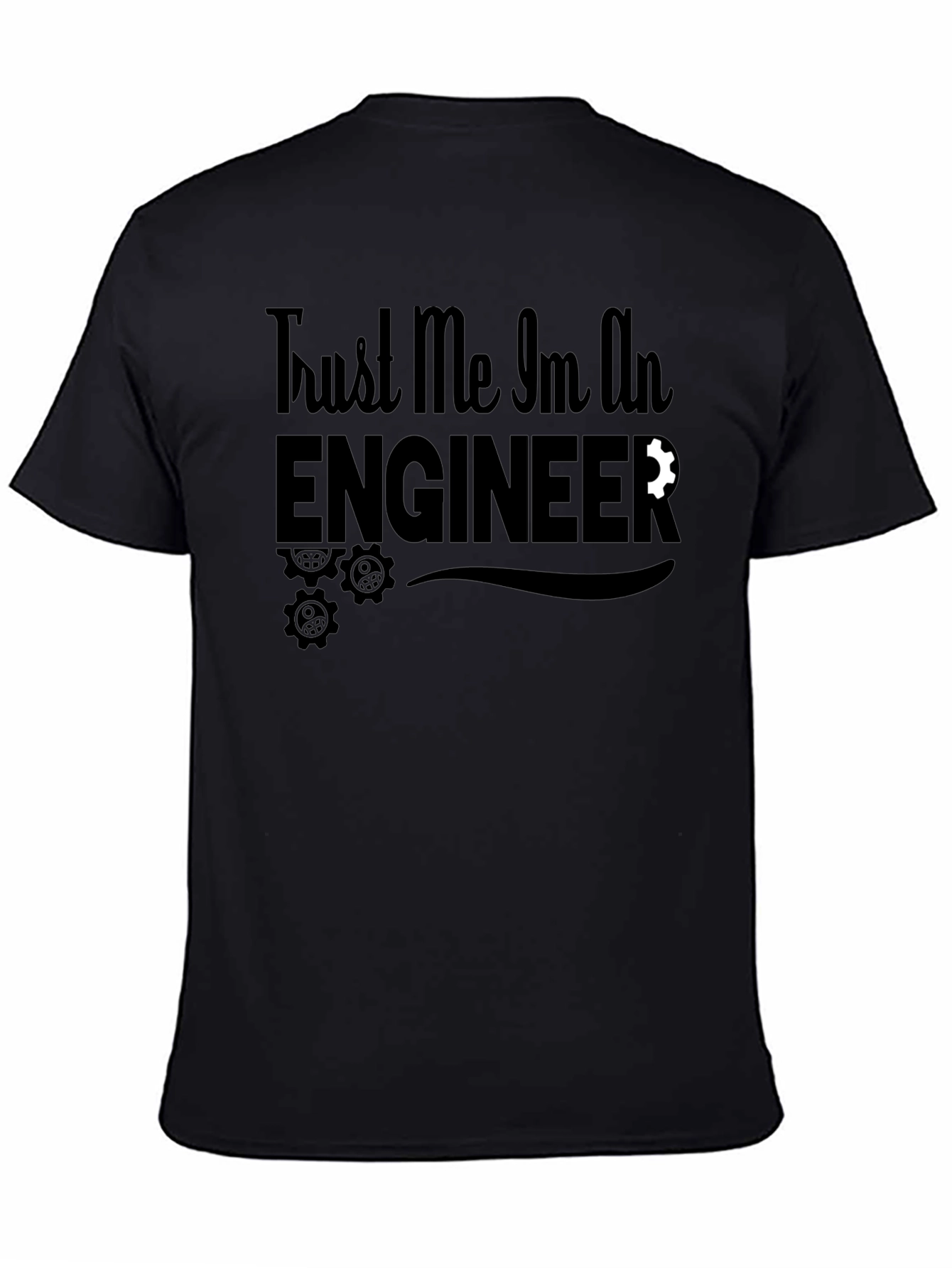 Black Trust Me I'm An Engineer T-Shirt view 4