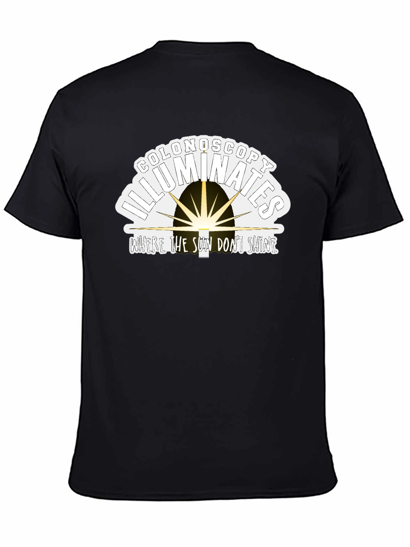 Black Colonoscopy Illuminates Funny T-Shirt view 4