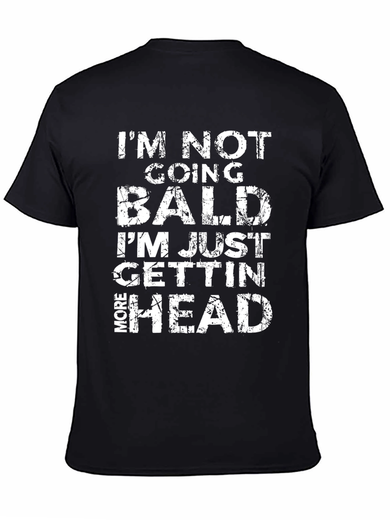 Black I'm Not Going Bald T-Shirt: More Head Funny Tee view 4