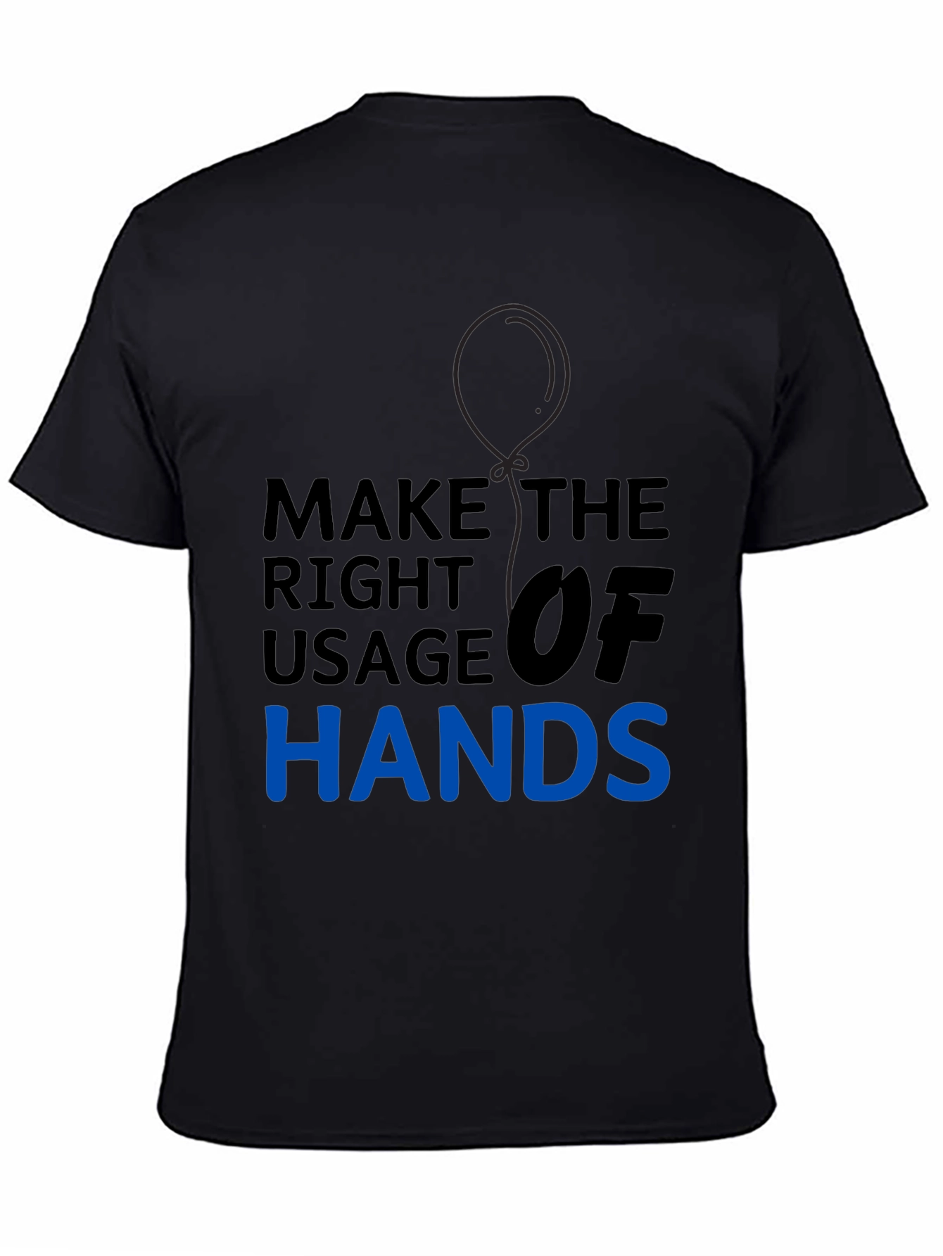 Black Make the Right Usage of Hands Graphic Tee view 4