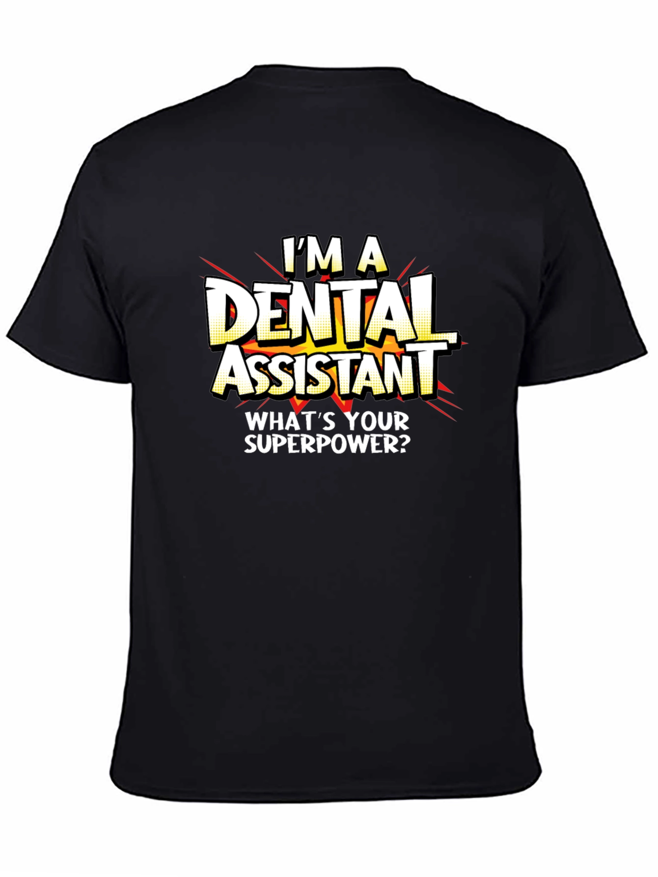 Black Dental Assistant Superpower T-Shirt - Black Graphic Tee view 4