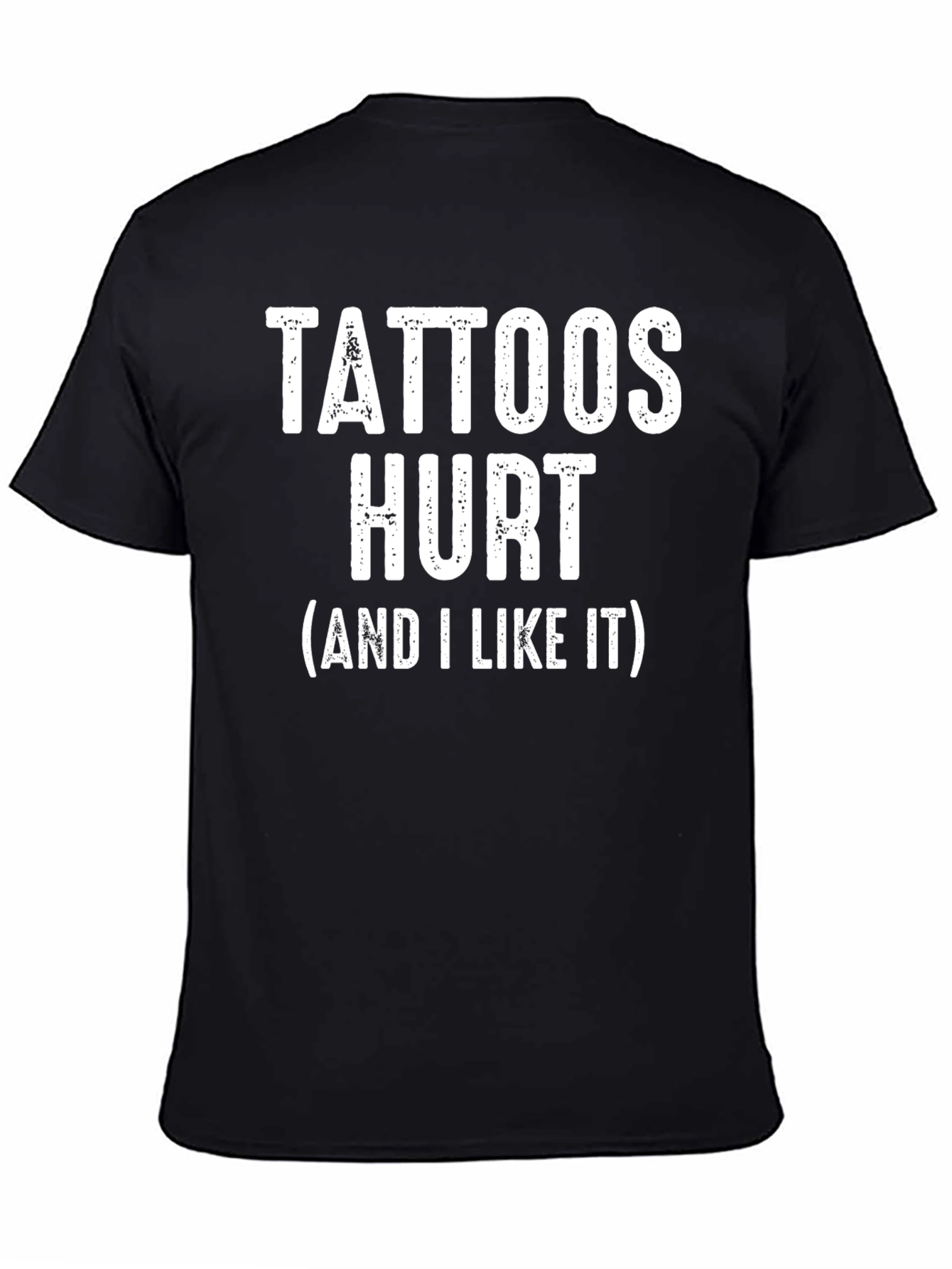 Black Tattoos Hurt T-Shirt - Funny Tattoo Lover Tee view 4
