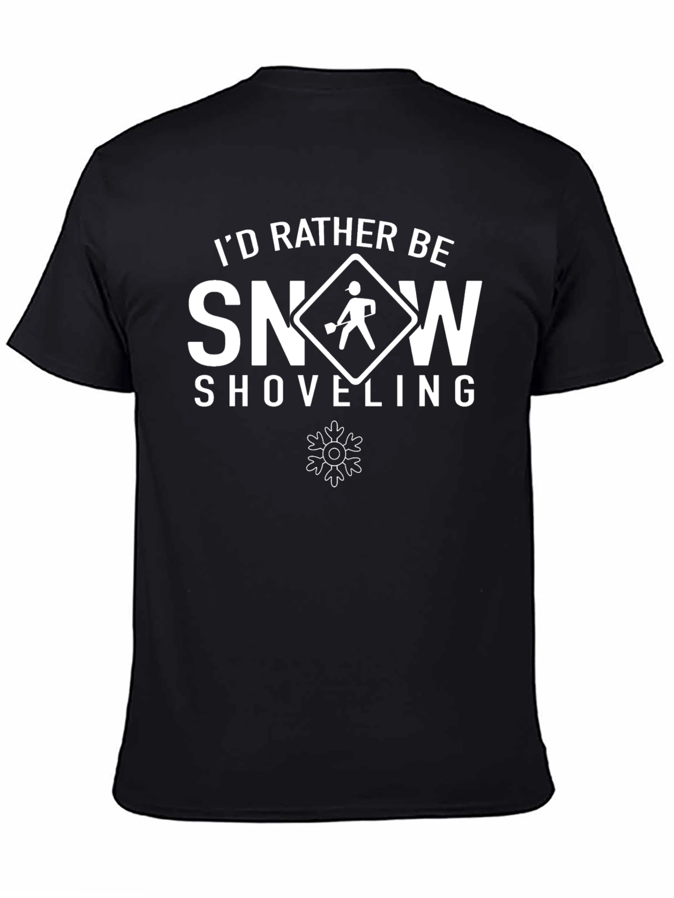 Black I'd Rather Be Snow Shoveling Men's T-Shirt view 4