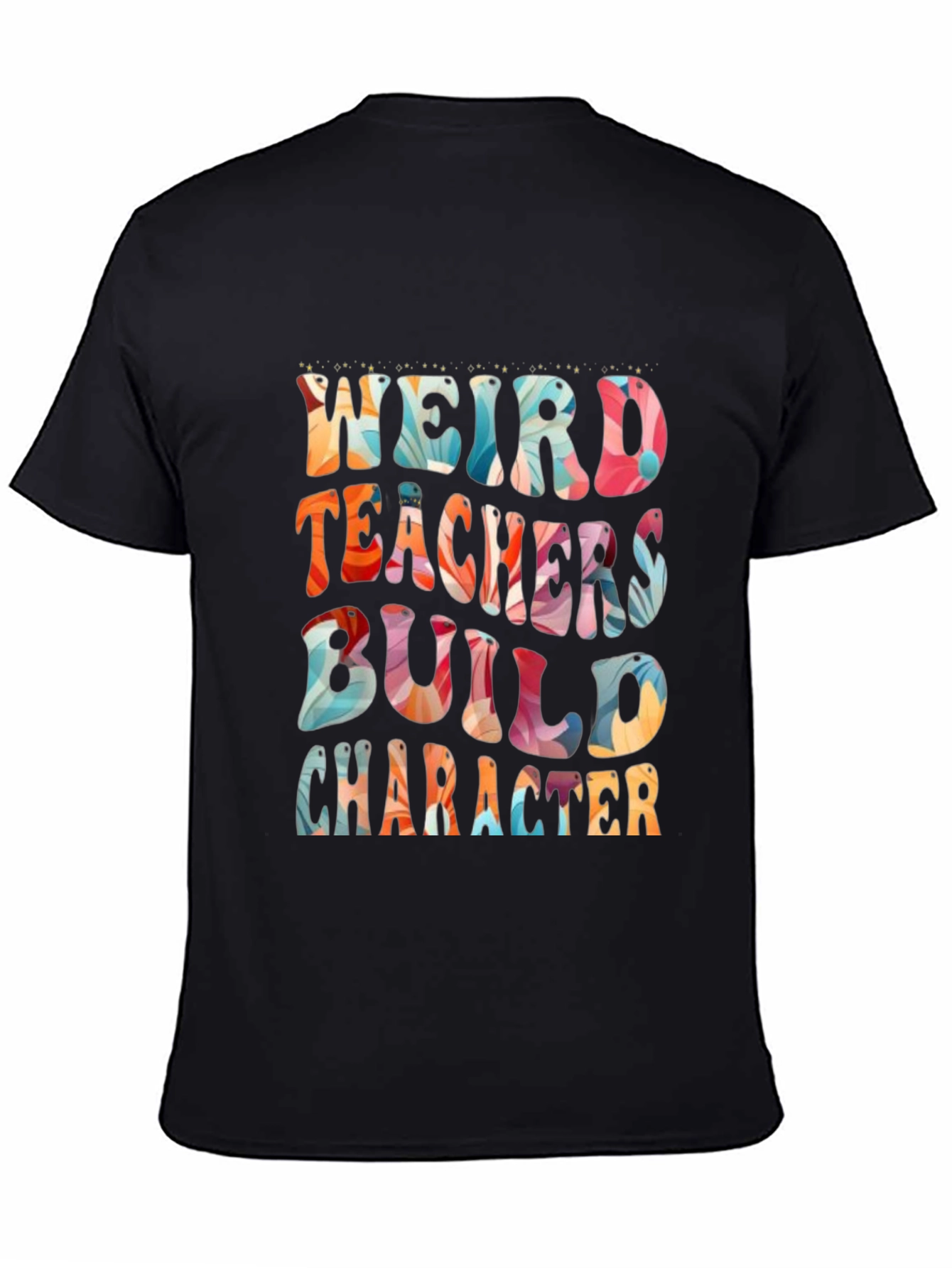 Black Weird Teachers Build Character T-Shirt view 4