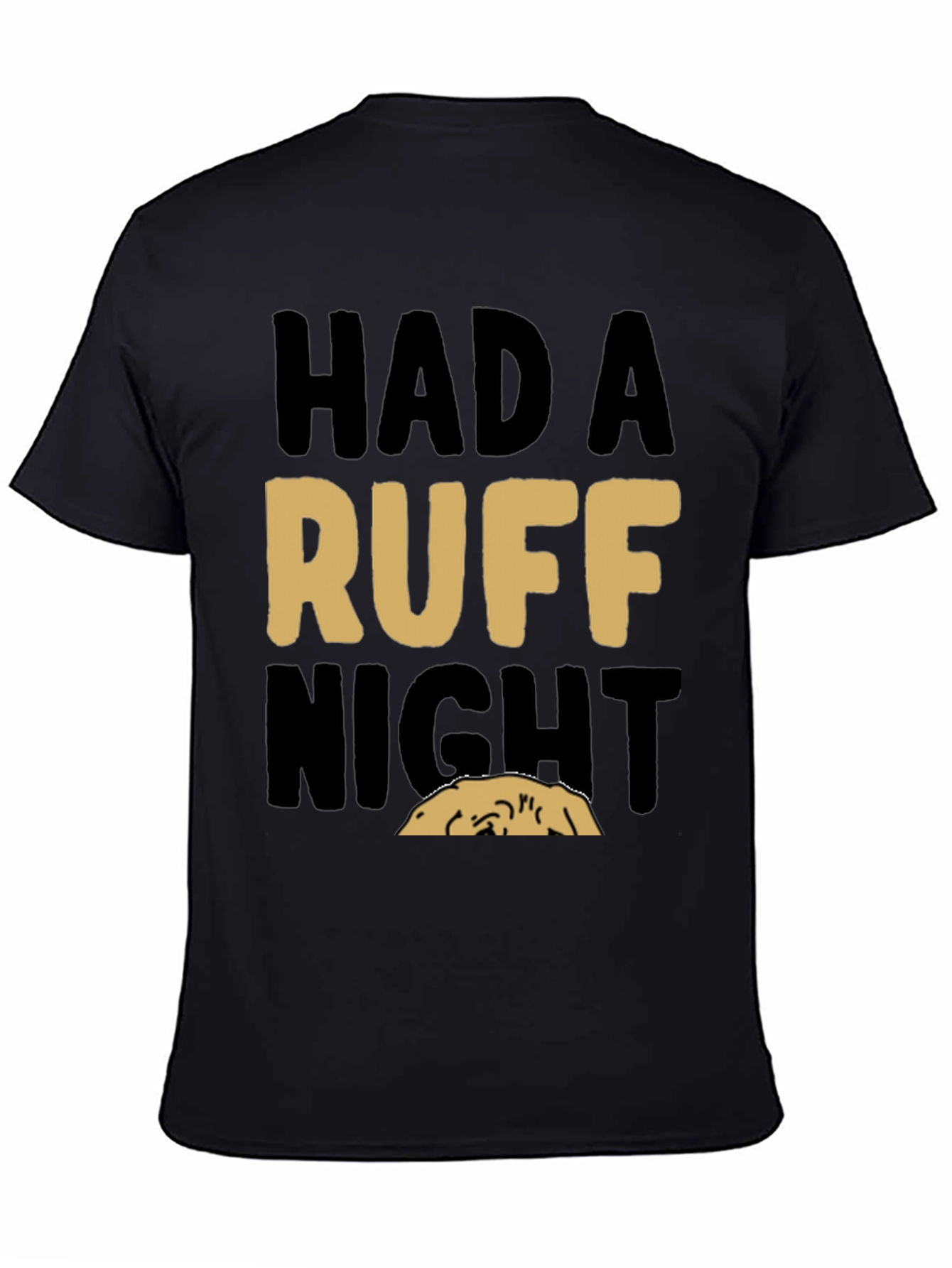 Black Had a Ruff Night T-Shirt - Comfortable Cotton Blend view 4