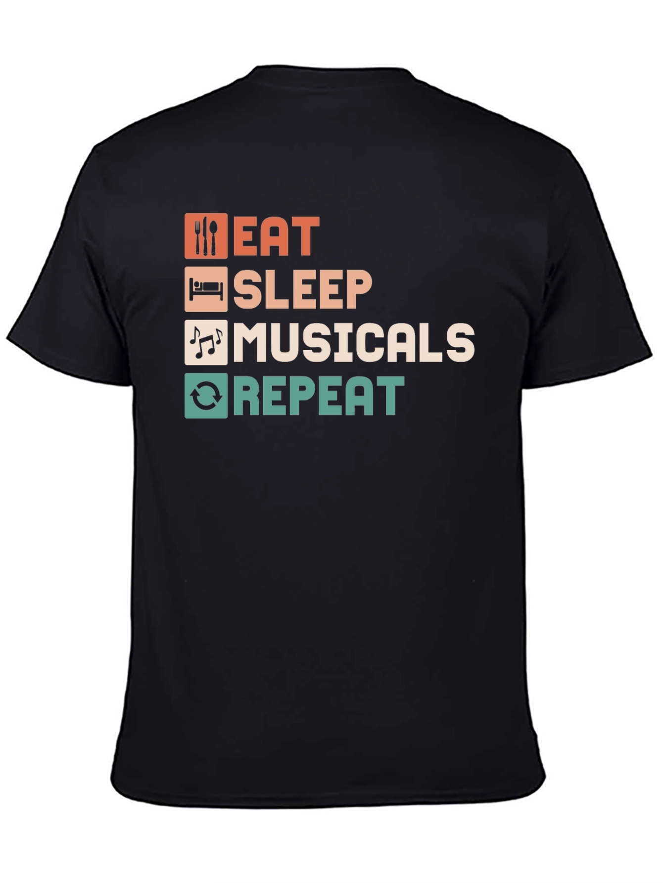 Black Eat Sleep Musicals Repeat T-Shirt view 4