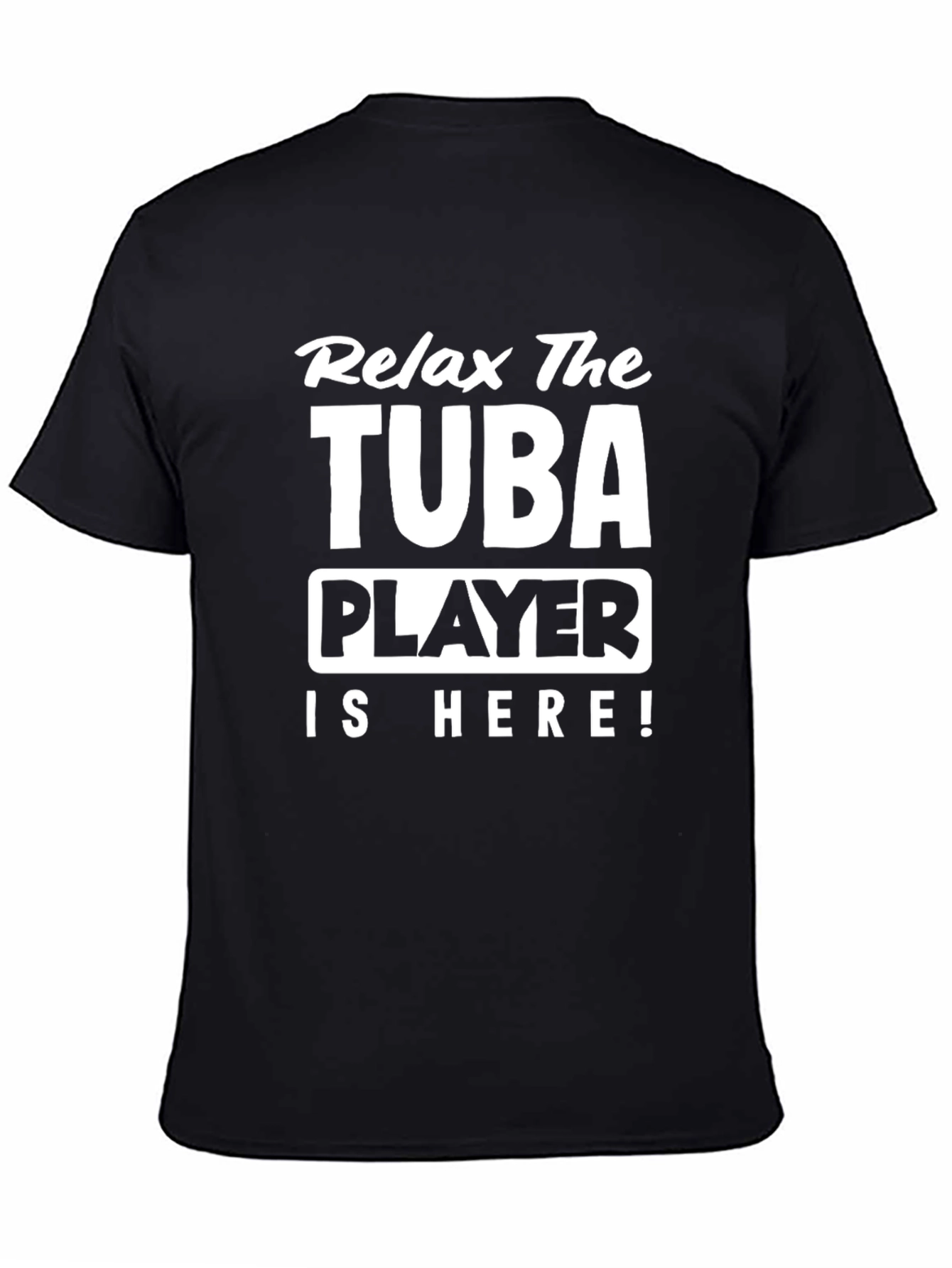 Black Relax The Tuba Player Is Here! Black Tee view 4