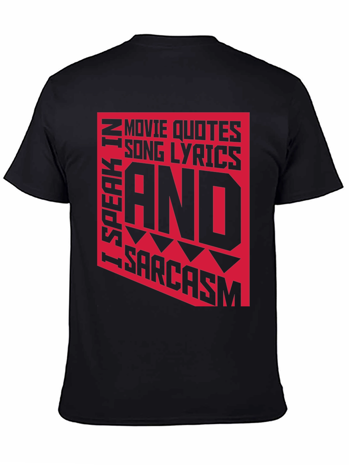 Black Sarcastic Graphic Tee - Movie Quotes, Lyrics T-Shirt view 4