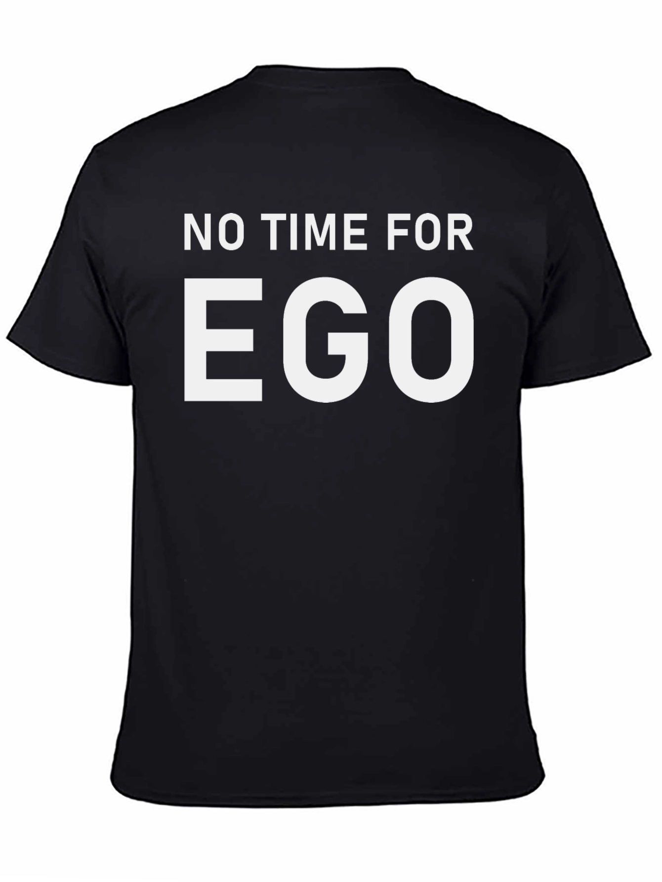 Black No Time For Ego Black T-Shirt view 4