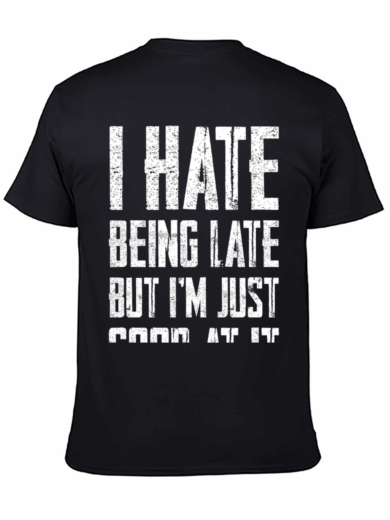 Black Funny "I Hate Being Late" Graphic T-Shirt view 4