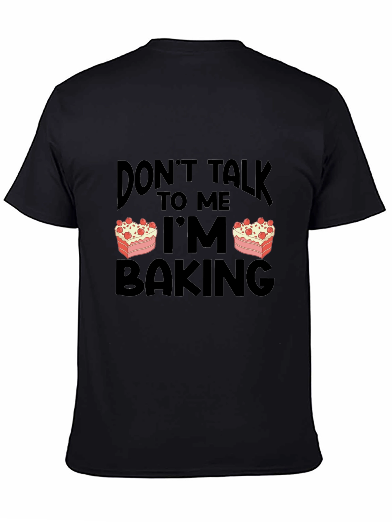 Black Don't Talk to Me I'm Baking T-Shirt view 4