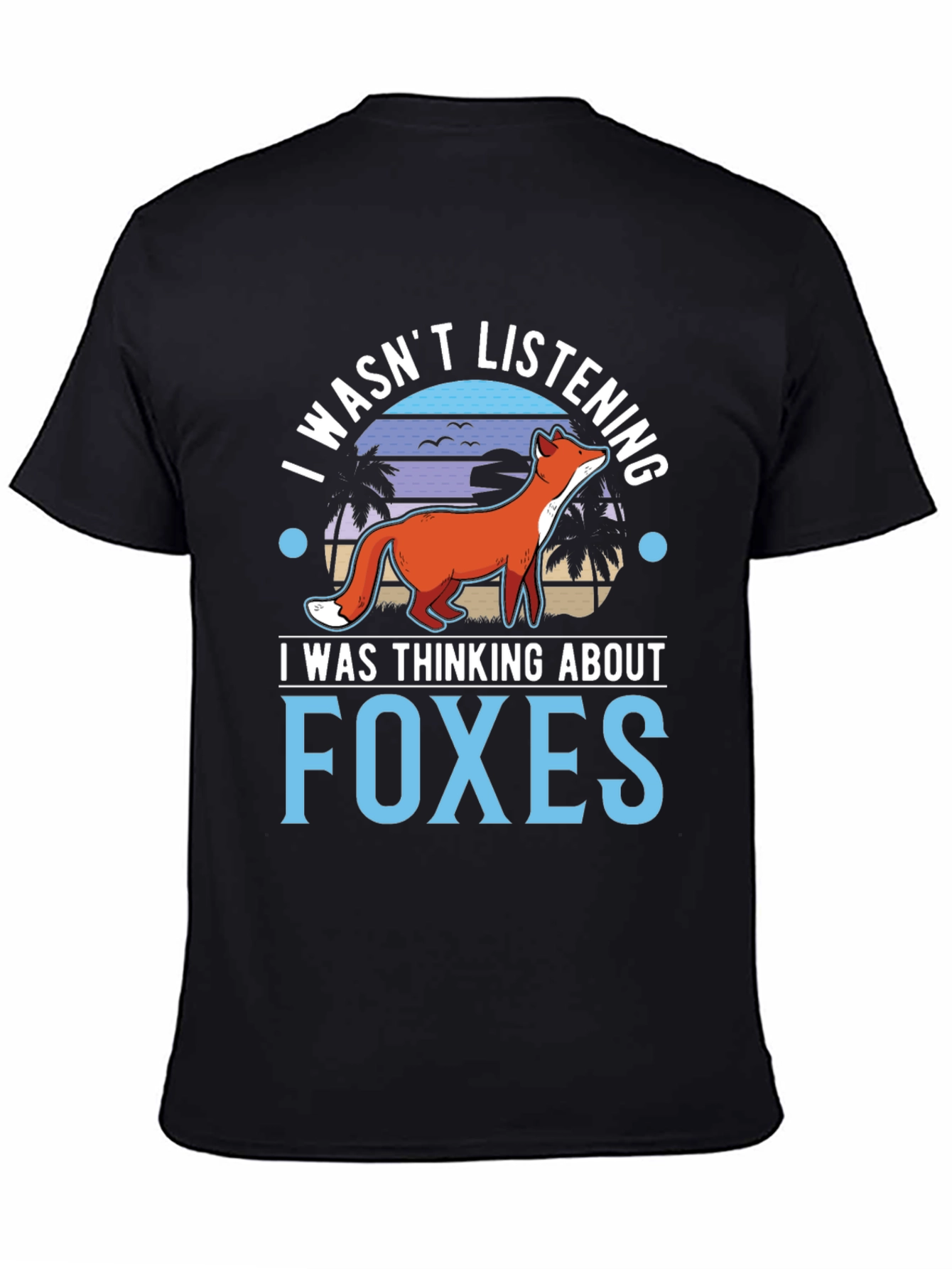 Black I Wasn't Listening Foxes Graphic T-Shirt view 4