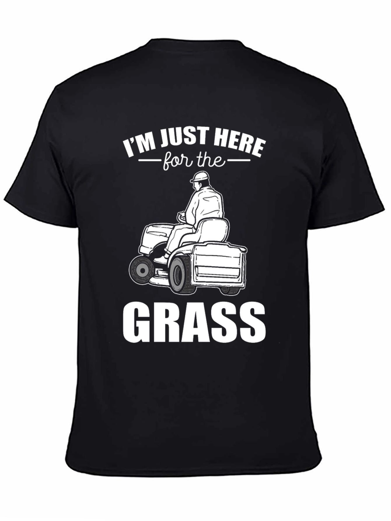 Black I'm Just Here For The Grass - T-Shirt view 4