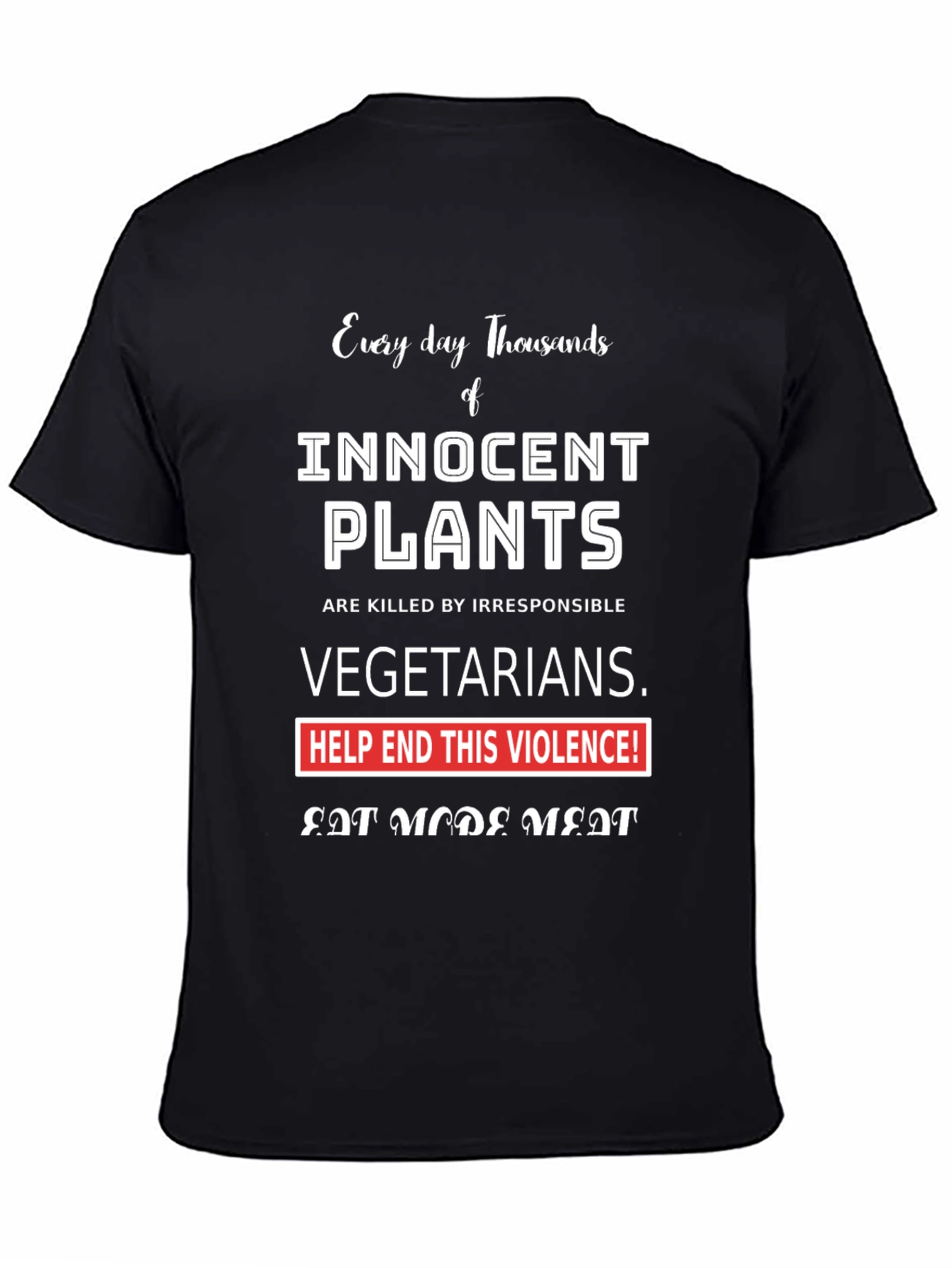 Black Eat More Meat Graphic Tee - Anti-Vegetarian Humor T-Shirt view 4