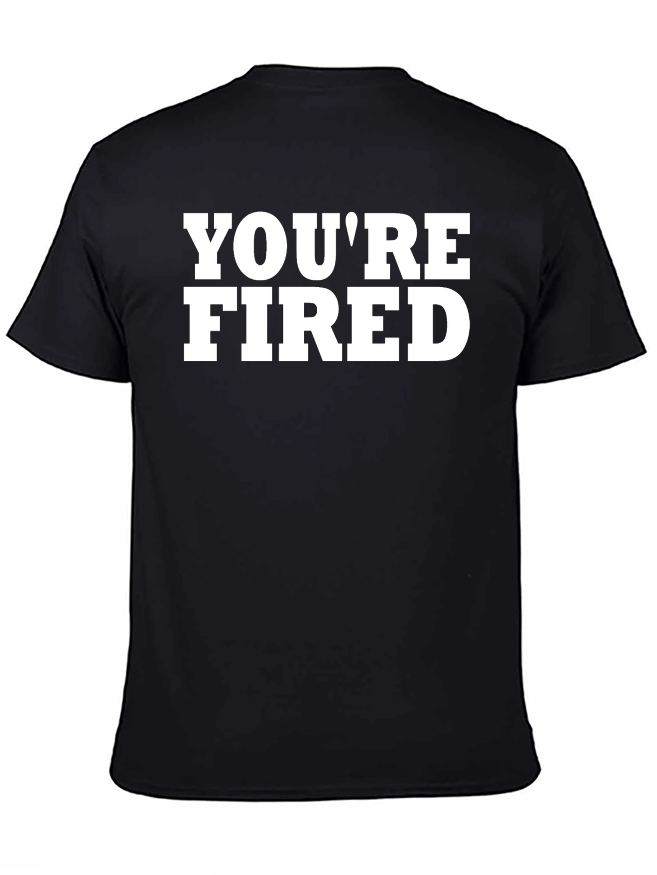 Black You're Fired Graphic T-Shirt view 4