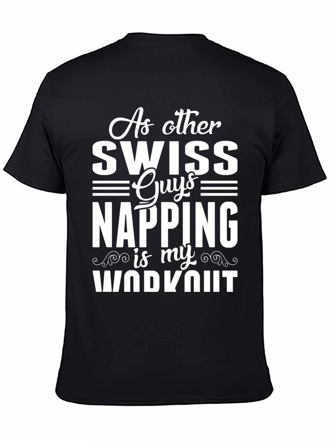 Black Funny Swiss Guys Napping is My Workout T-Shirt view 4