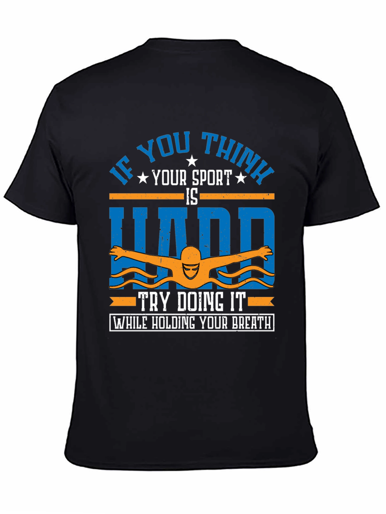 Black Funny Swimming T-Shirt - If You Think Your Sport Is Hard view 4