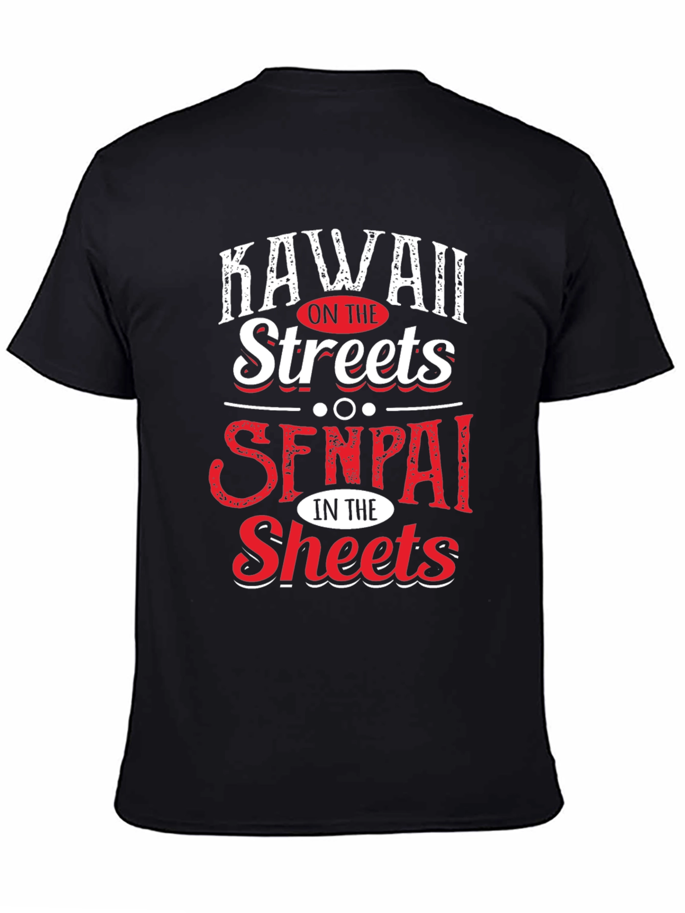 Black Kawaii on the Streets Senpai in the Sheets T-Shirt view 4