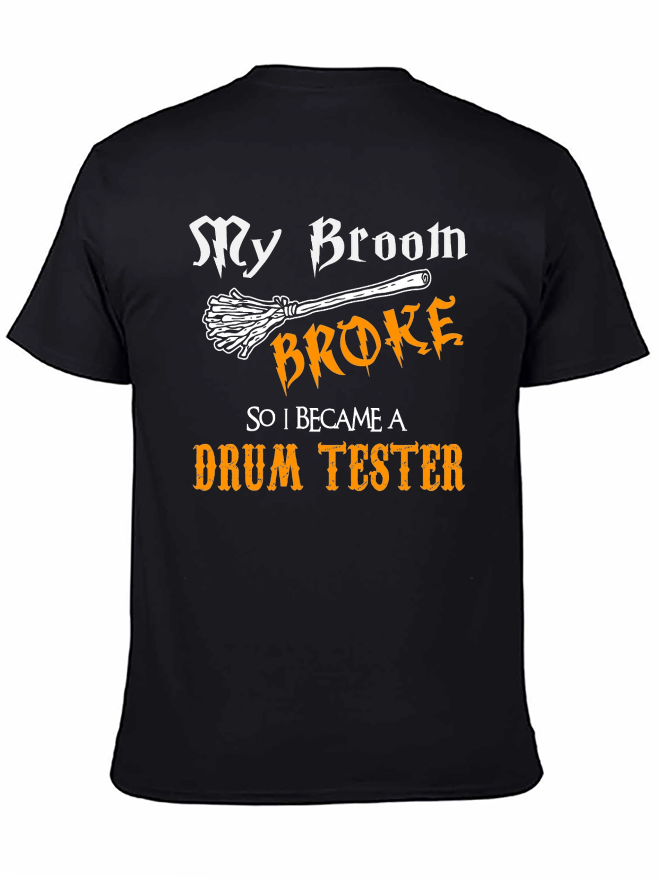 Black My Broom Broke Drum Tester Graphic Tee view 4